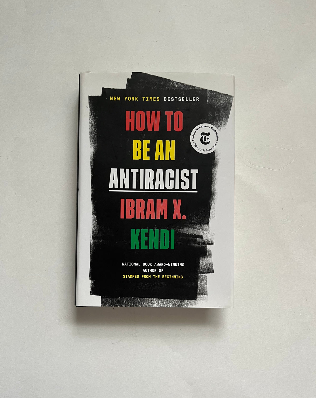 How to be an Anti-Racist by Ibram Kendi