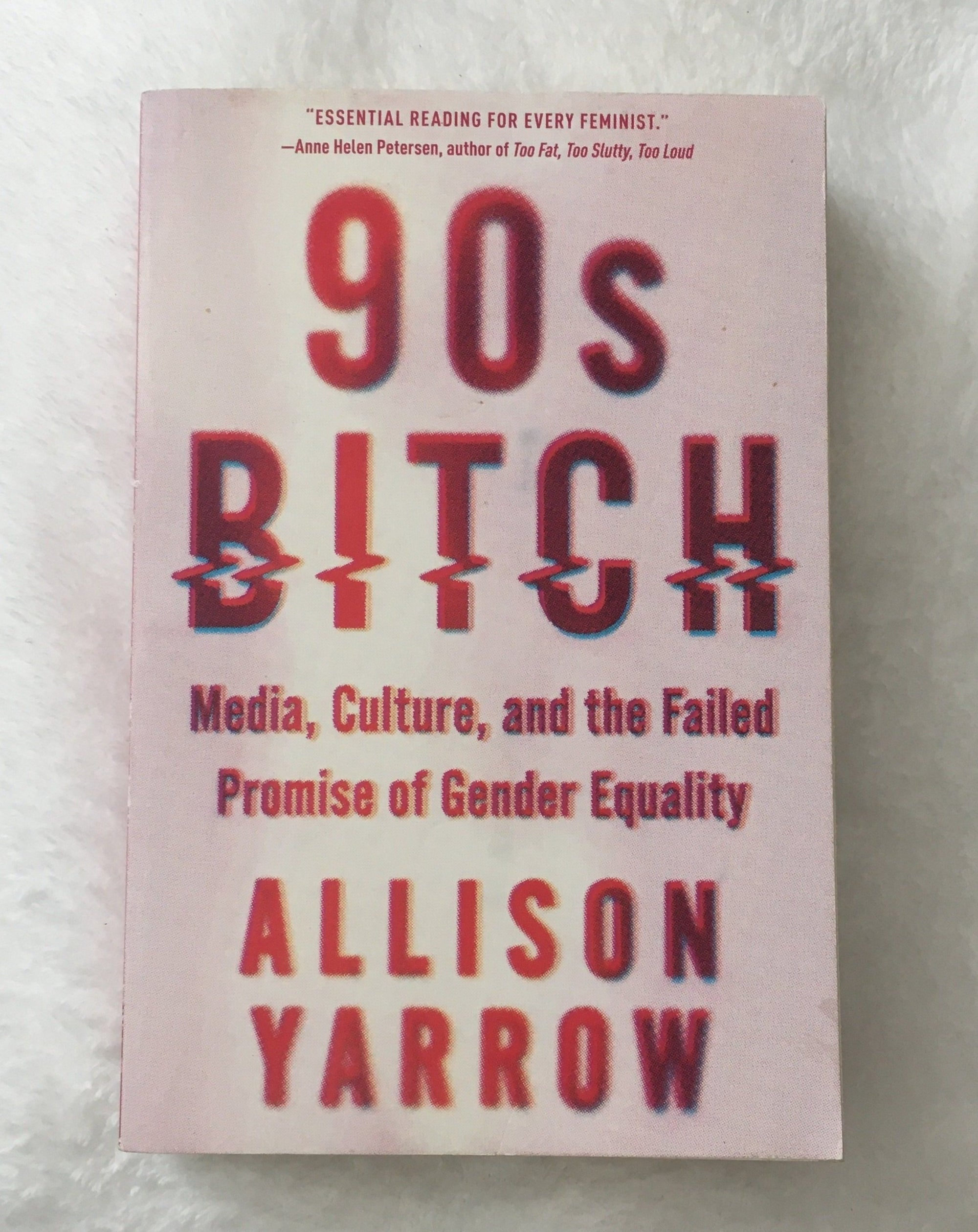 90's Bitch by Allison Yarrow, book, Ten Dollar Books, Ten Dollar Books