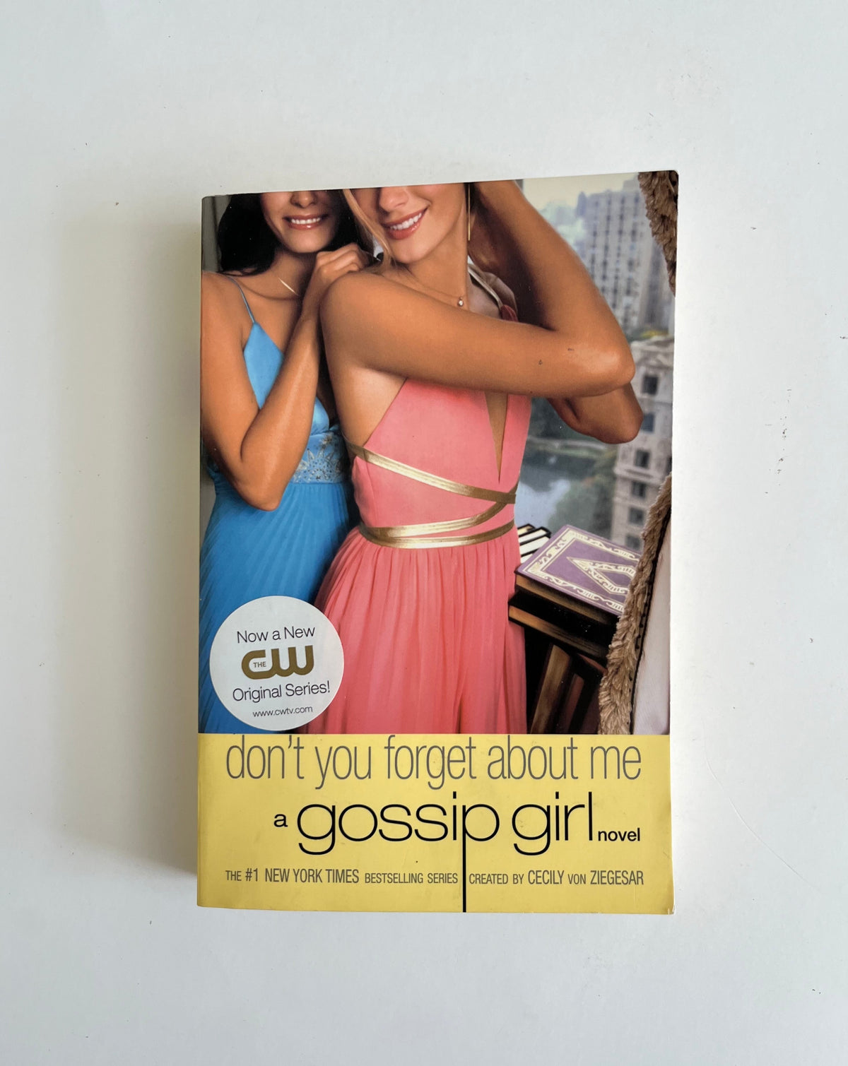 Gossip Girl: Don&#39;t You Forget About Me by Cecily von Ziegesar