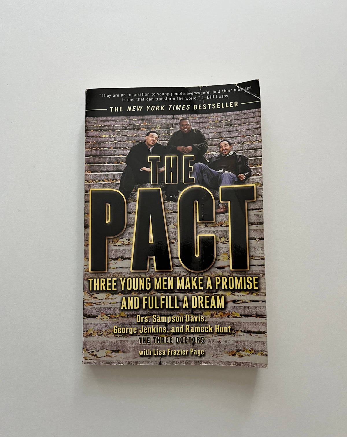 The Pact: Three Young Men Make a Promise and Fulfill a Dream by Drs. Sampson Davis, George Jenkins and Rameck Hunt