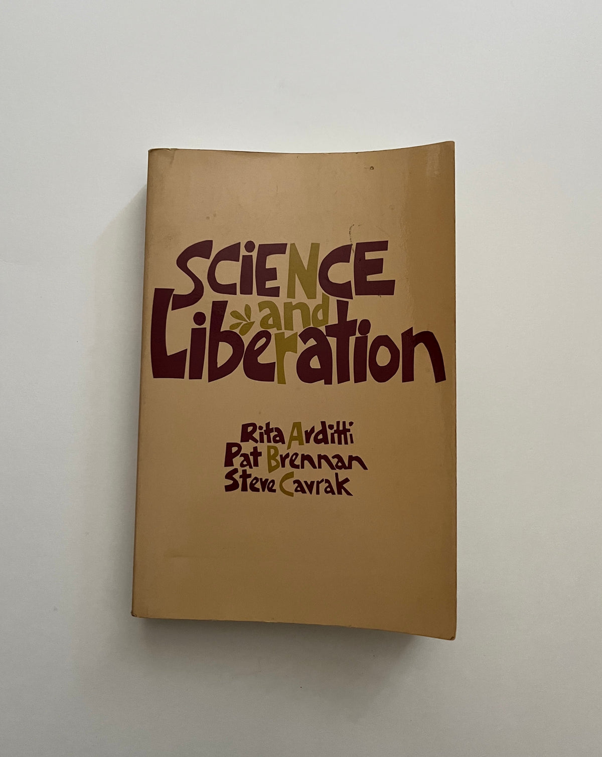 Science and Liberation by Rita Arditti, Pat Brennan, and Steve Cavrak