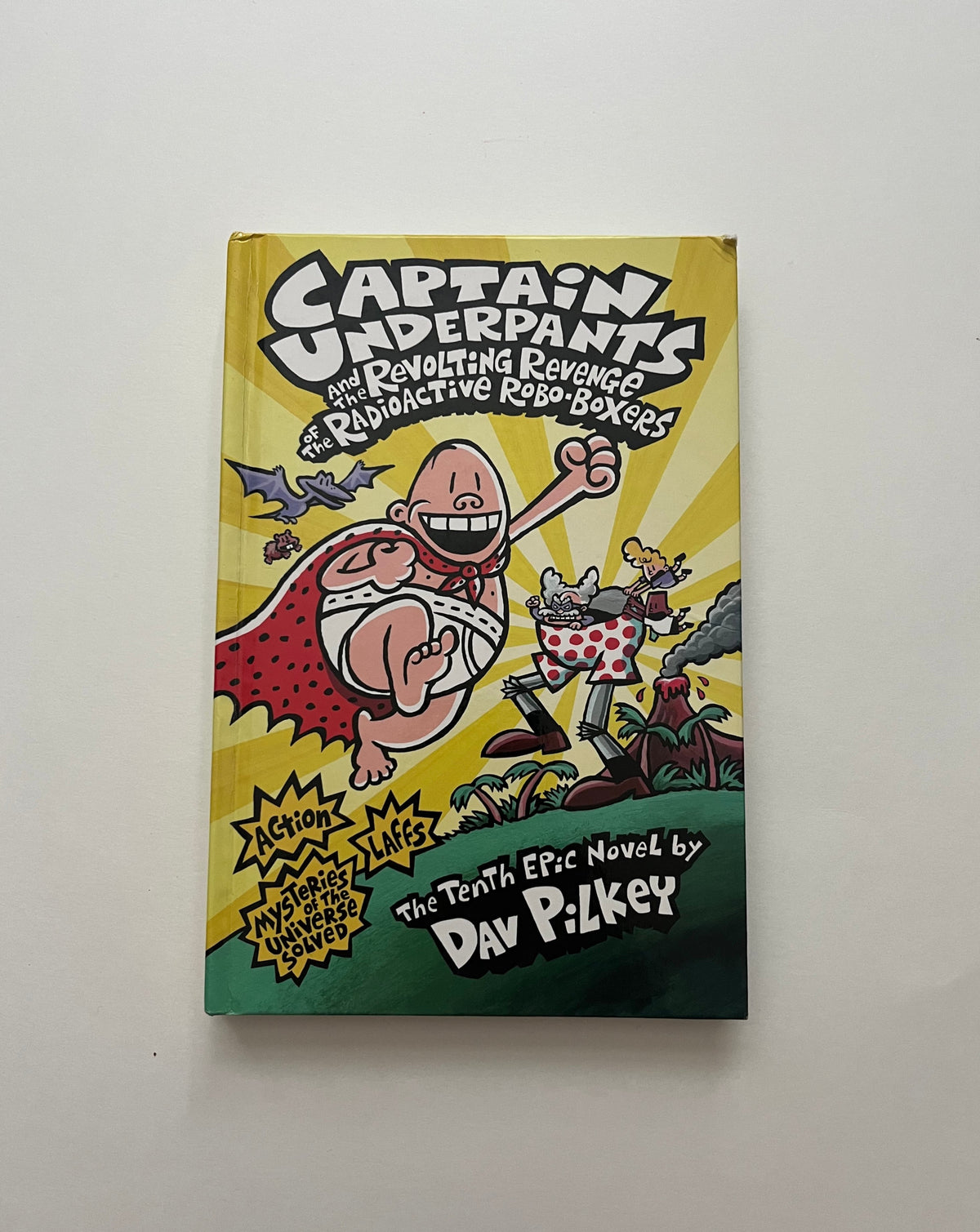 The Adventures of Captain Underpants: and the Revolting Revenge of the Radioactive Robot-Boxers by Dav Pilkey
