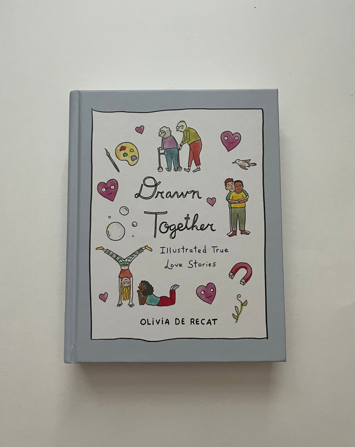 Drawn Together: Illustrated True Love Stories by Olivia De Recat