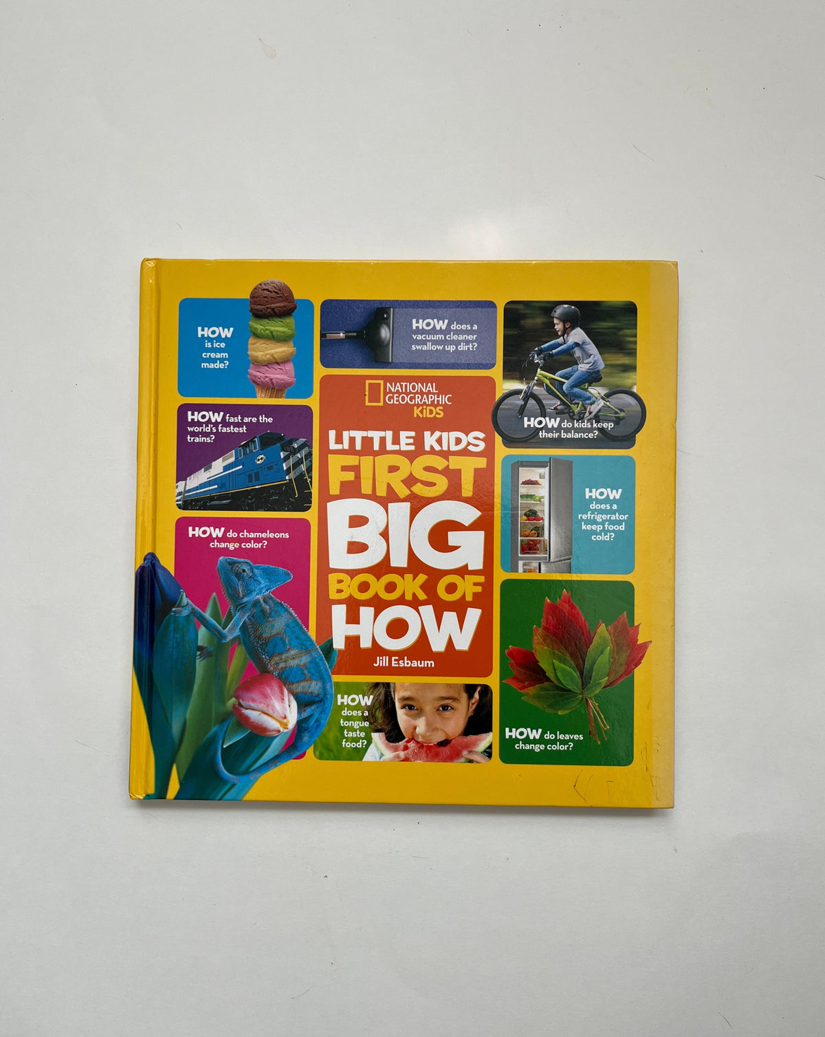 National Geographic Kids Little Kid&#39;s First Big Book of How by Jill Esbaum