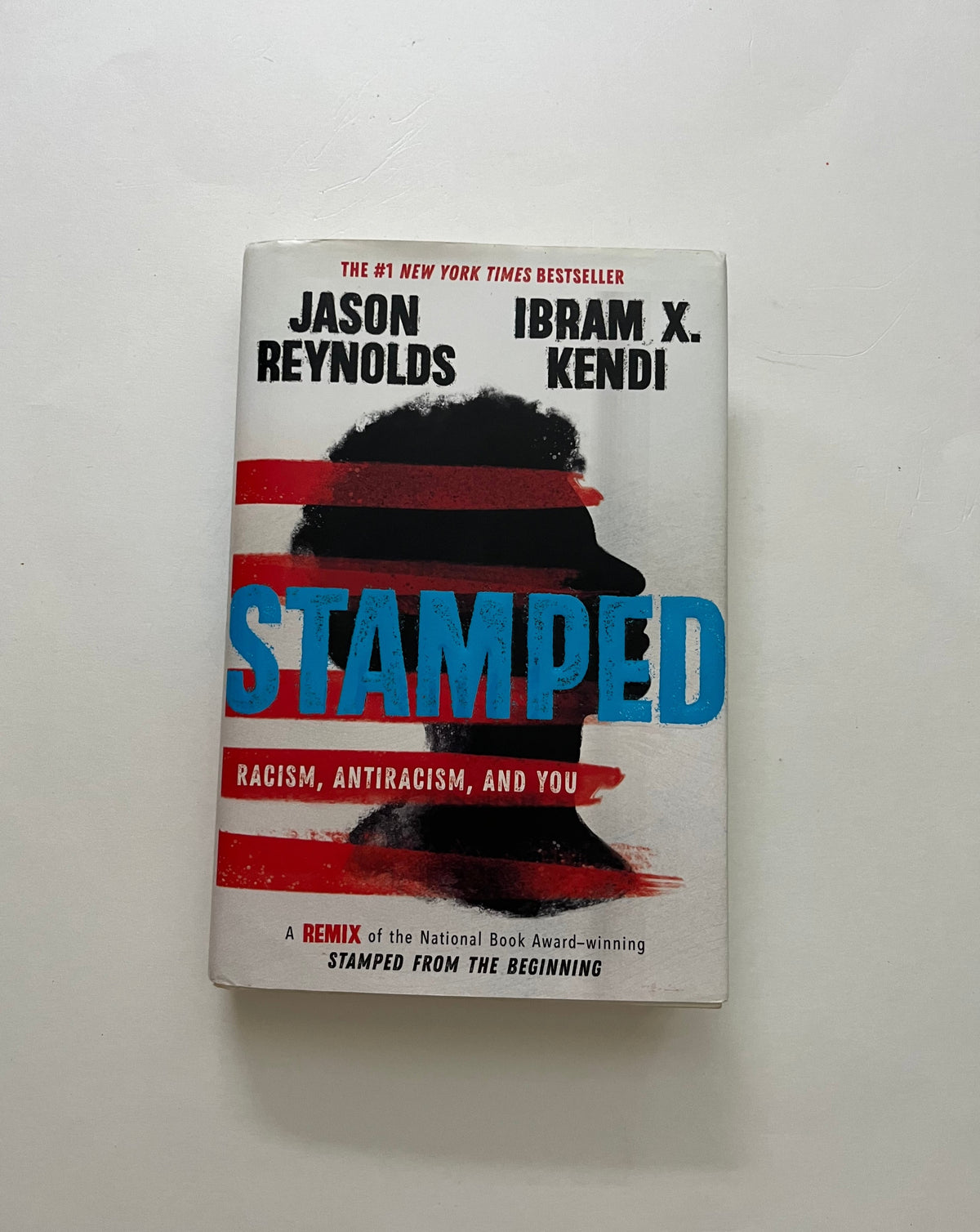 Stamped: Racism, Antiracism, and You by Ibram Kendi &amp; Jason Reynolds