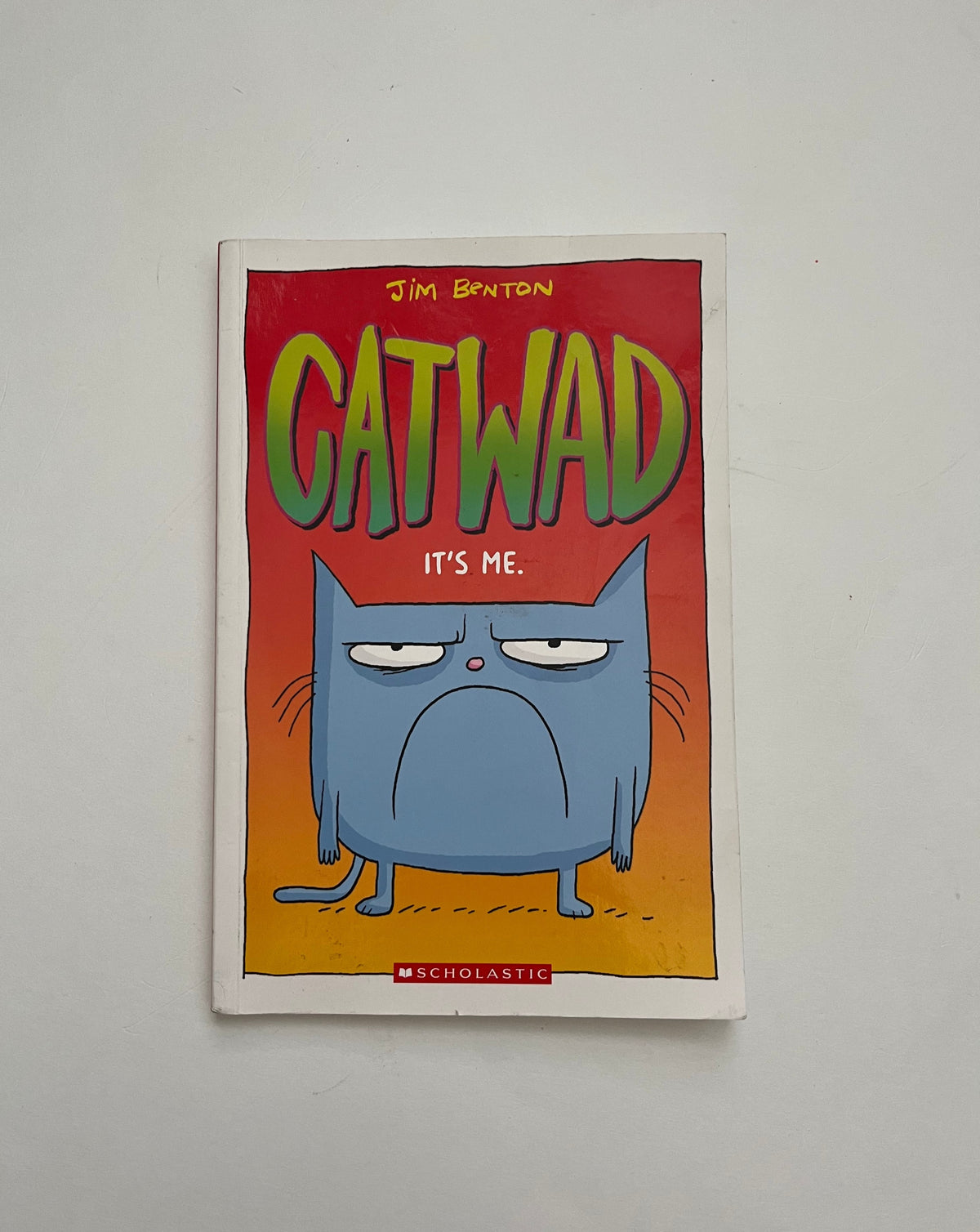 Catwad: It&#39;s Me by Jim Benton