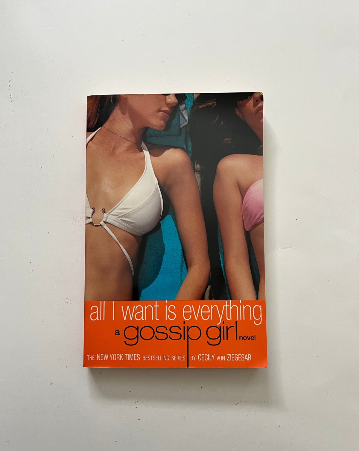 Gossip Girl: All I Want is Everything by Cecily von Ziegesar