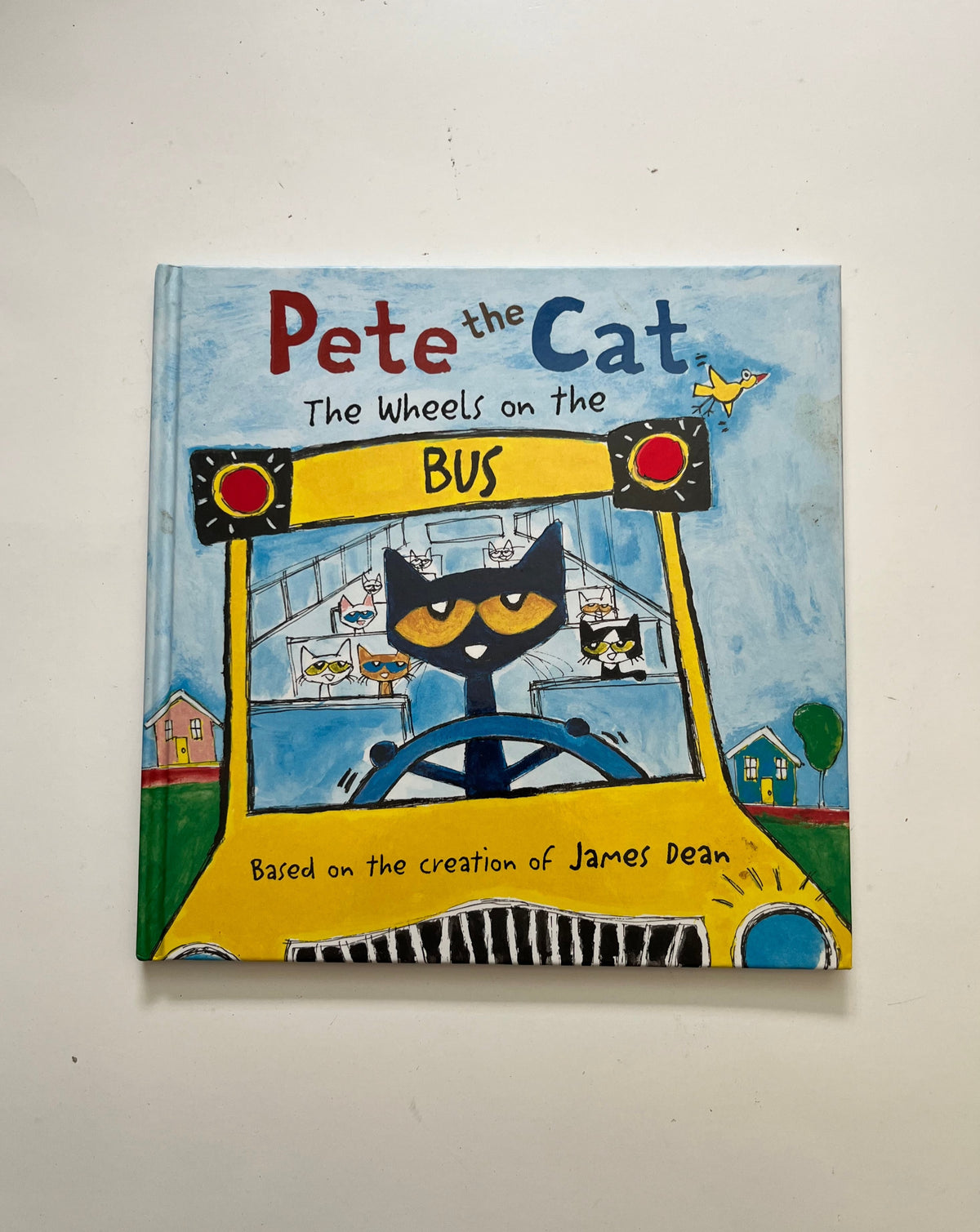 Pete the Cat: The Wheels on the Bus by James Dean