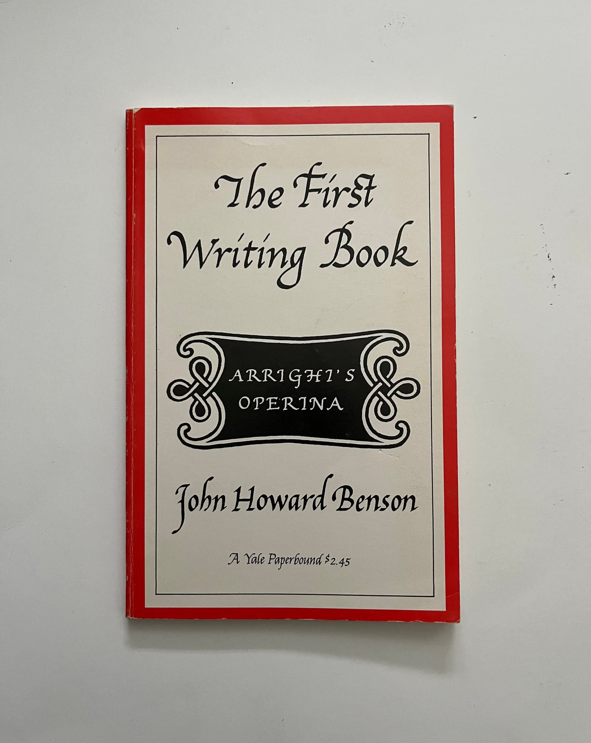 The First Writing Book: Arrighi&#39;s Operina by John Howard Benson