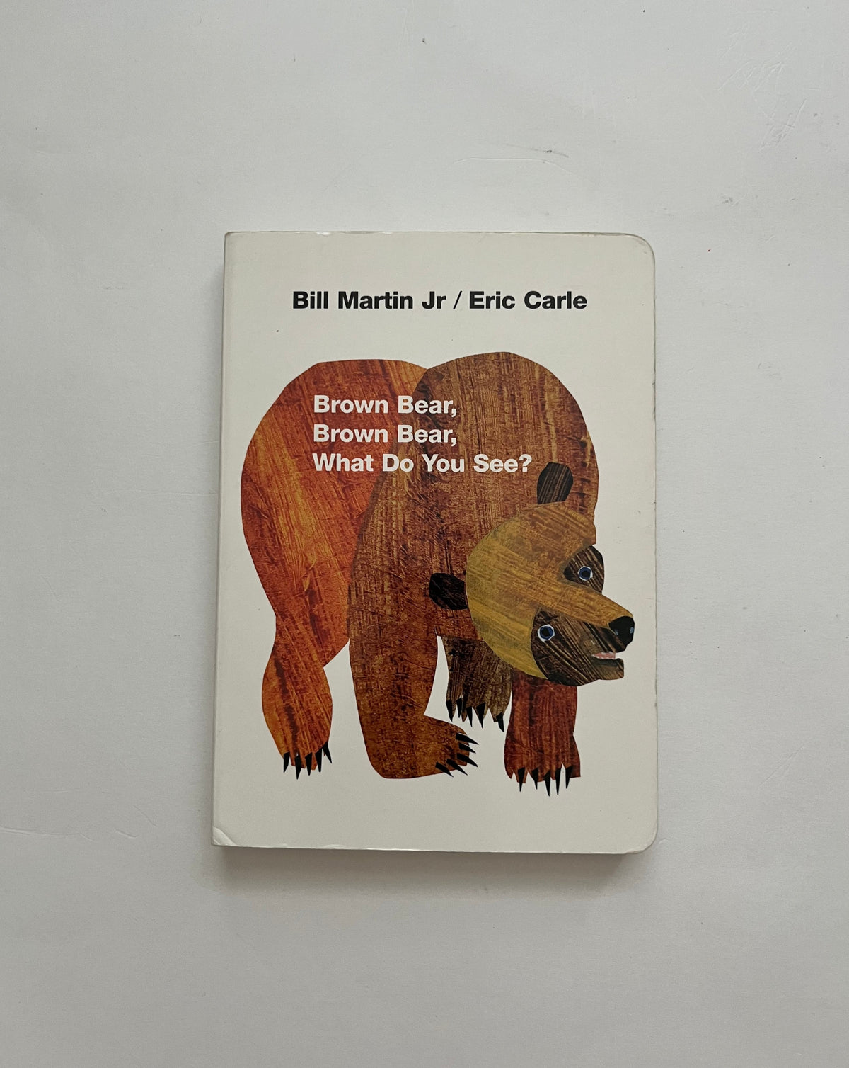 Brown Bear, Brown Bear, What Do You See? by Bill Martin Jr. &amp; Eric Carle