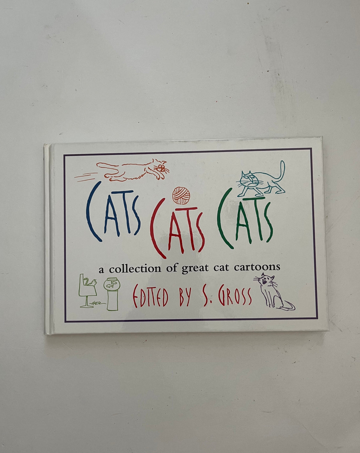 Cats Cats Cats: A Collection of Great Cat Cartoons edited by S. Gross