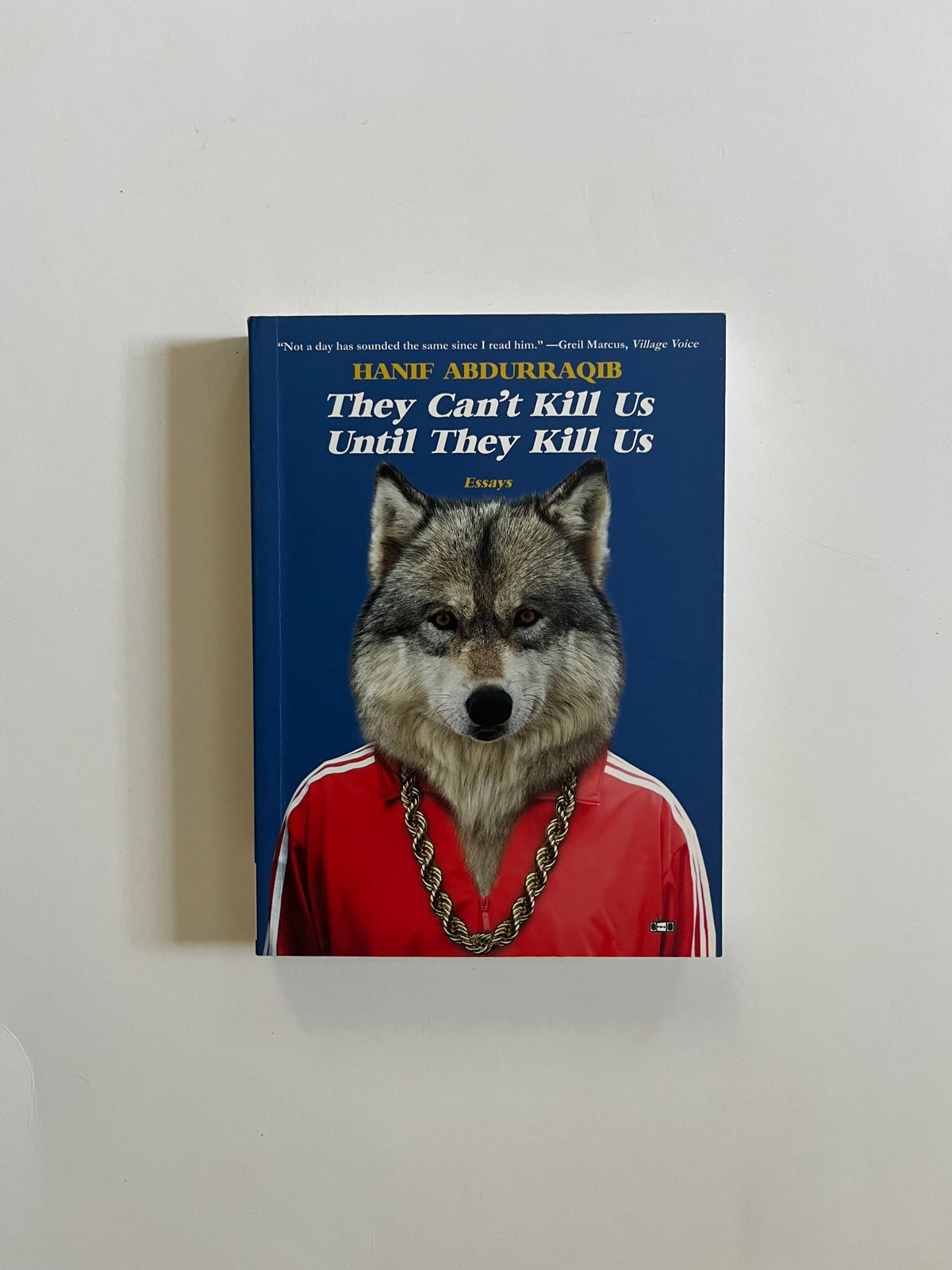 They Can&#39;t Kill Us Until They Kill Us: Essays by Hanif Abdurraqib