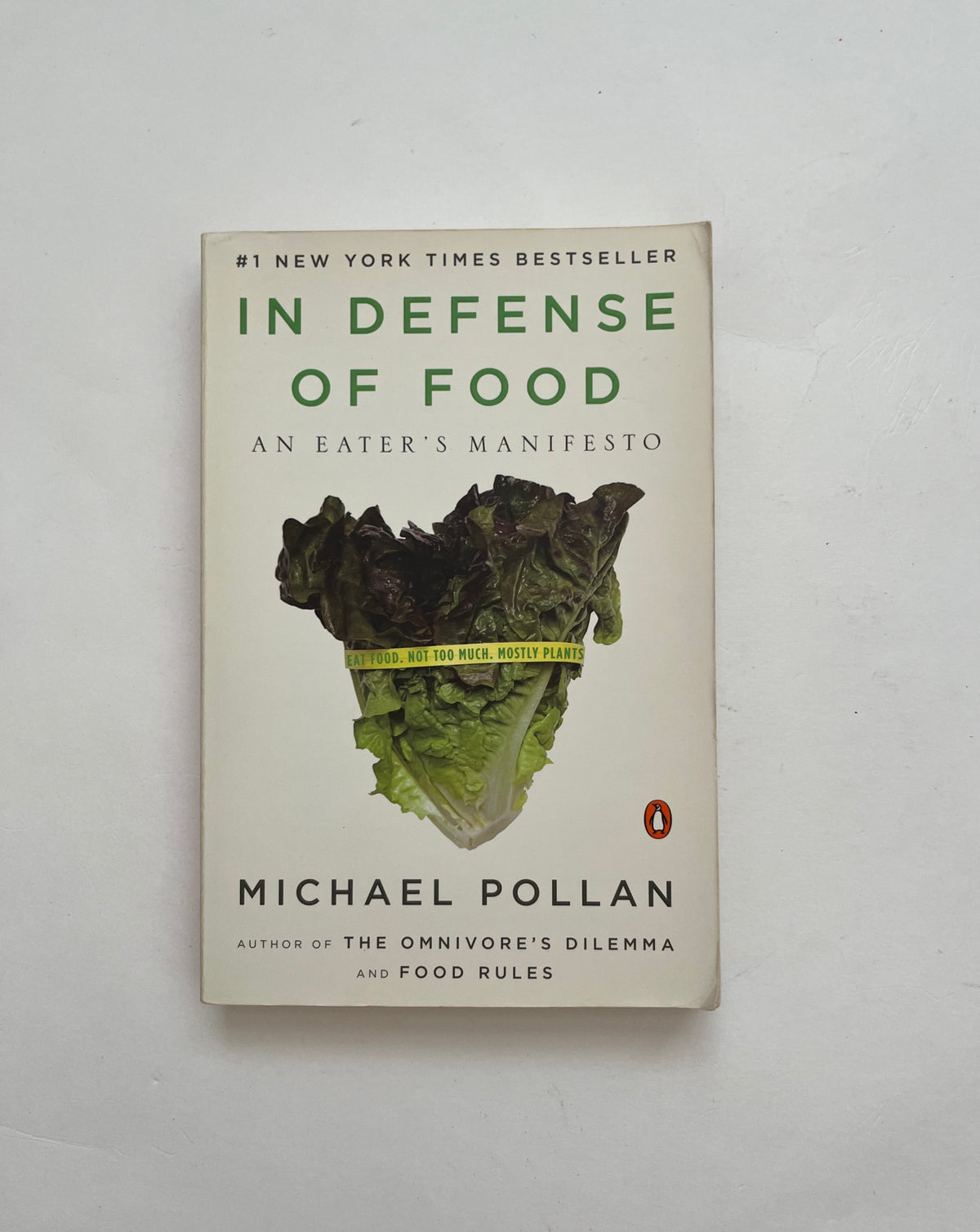 In Defense of Food: An Easter&#39;s Manifesto by Michael Pollan