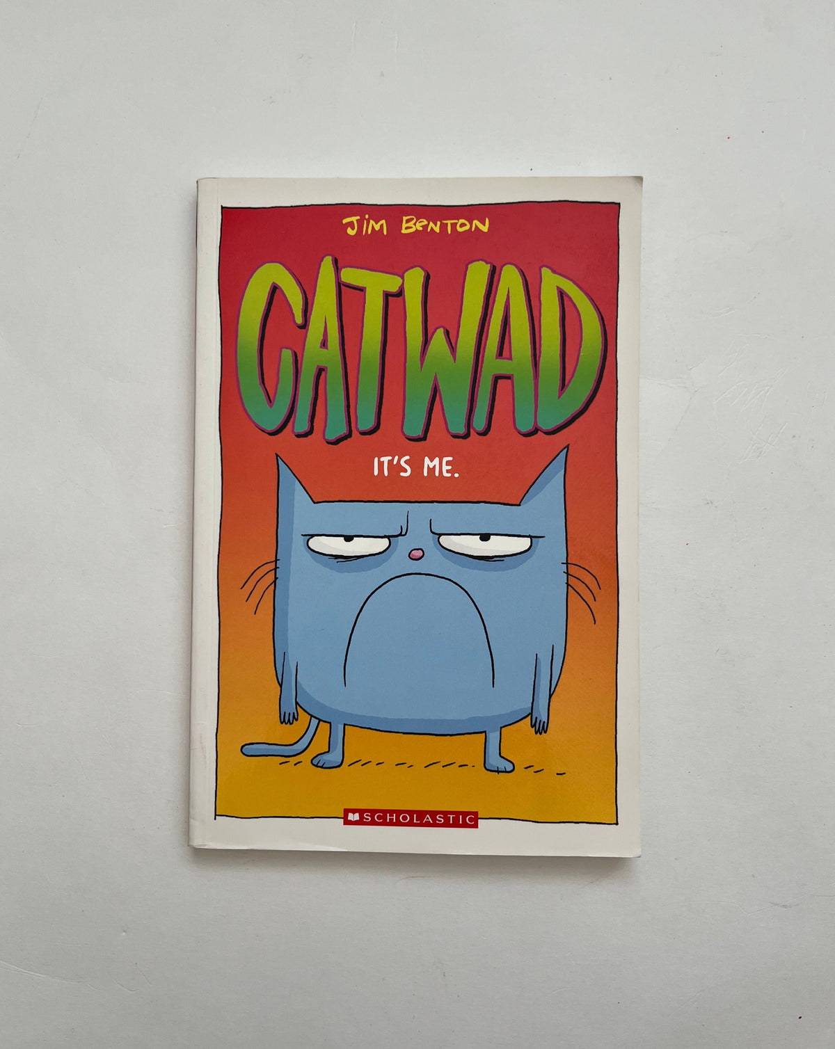 Catwad: It&#39;s Me by Jim Benton