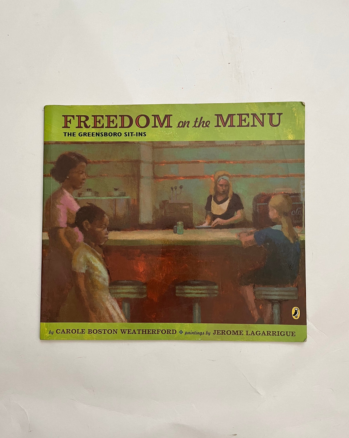 Freedom on the Menu: The Greensboro Sit-Ins by Carole Boston Weatherford &amp; Jerome Lagarrigue