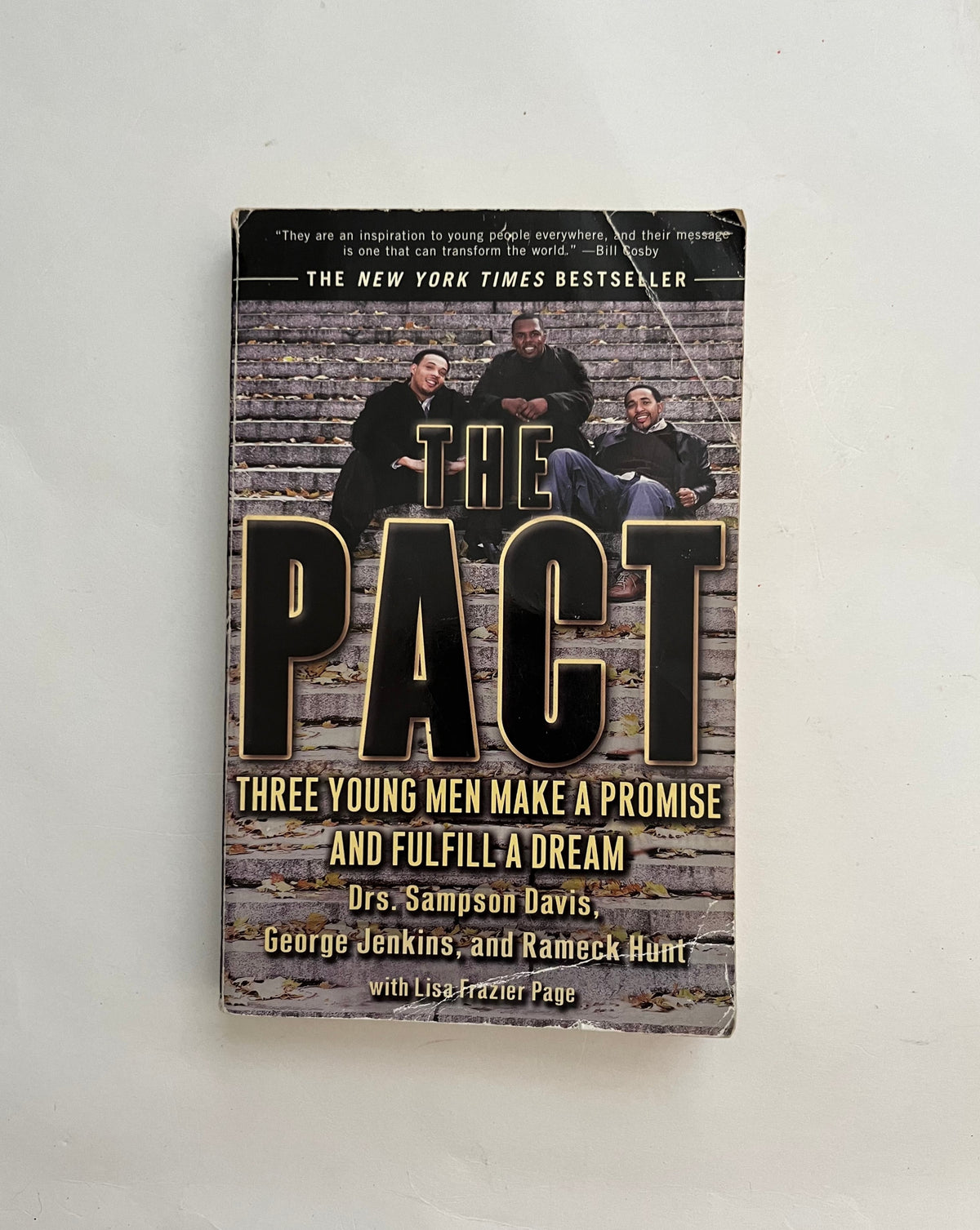 The Pact: Three Young Men Make a Promise and Fulfill a Dream by Drs. Sampson Davis, George Jenkins and Rameck Hunt