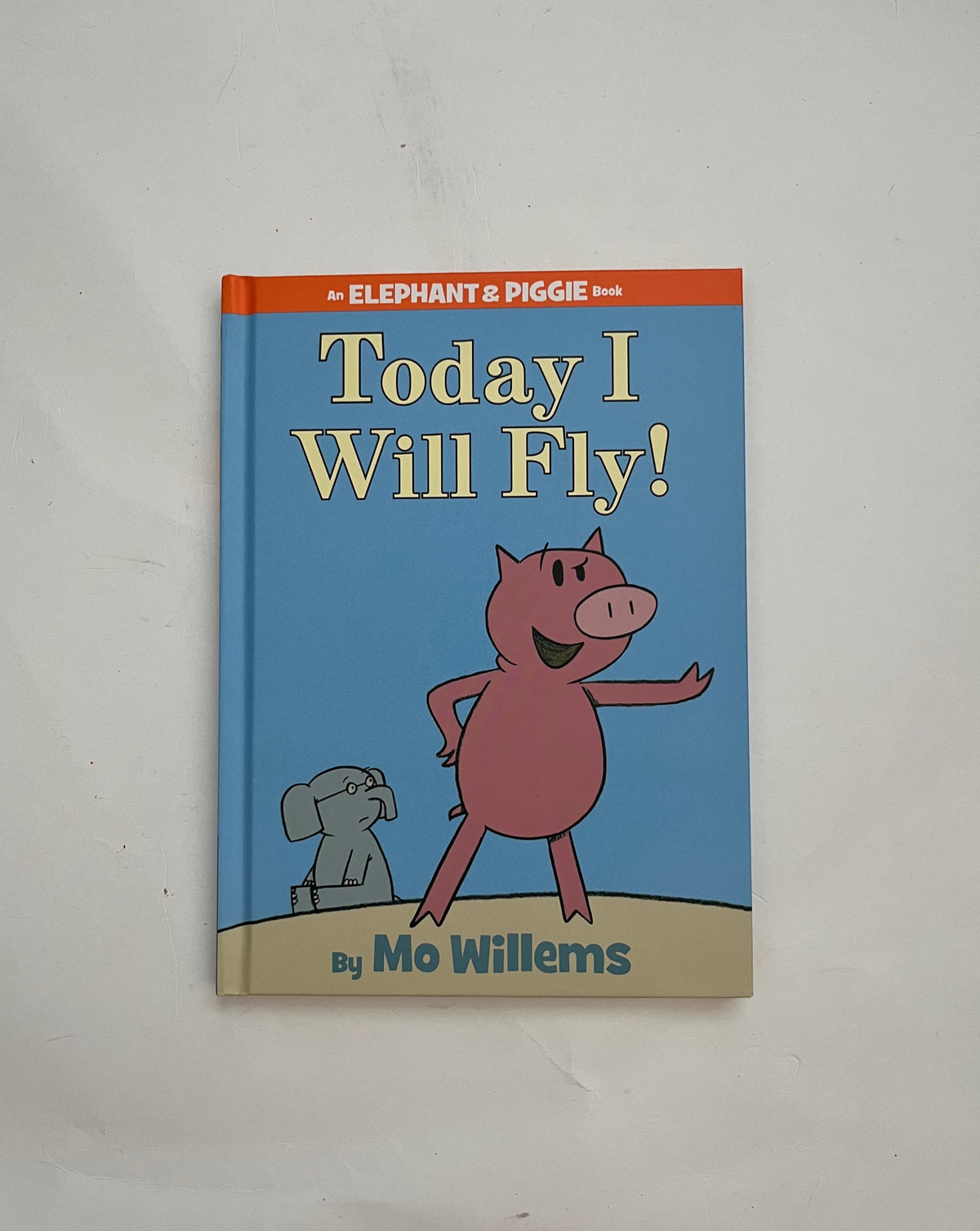 Today I Will Fly! by Mo Willems