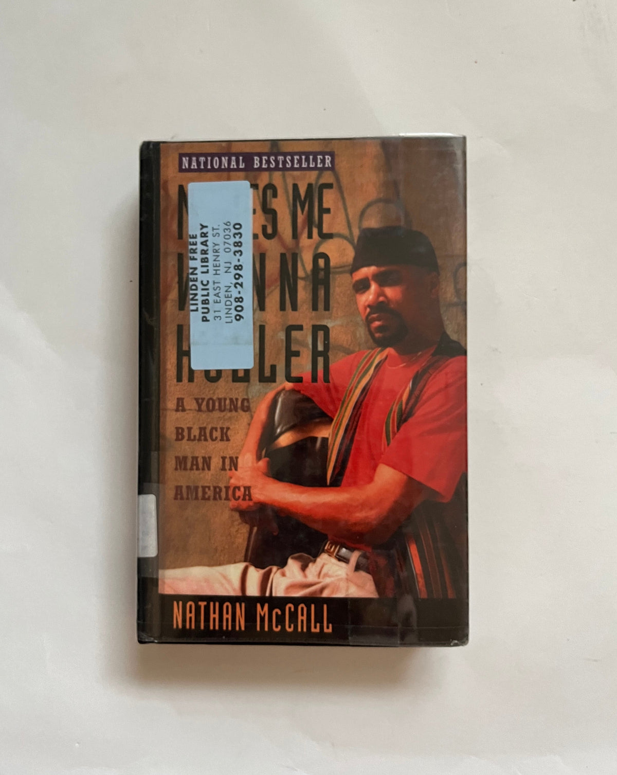 Makes Me Wanna Holler: A Young Black Man in America by Nathan McCall