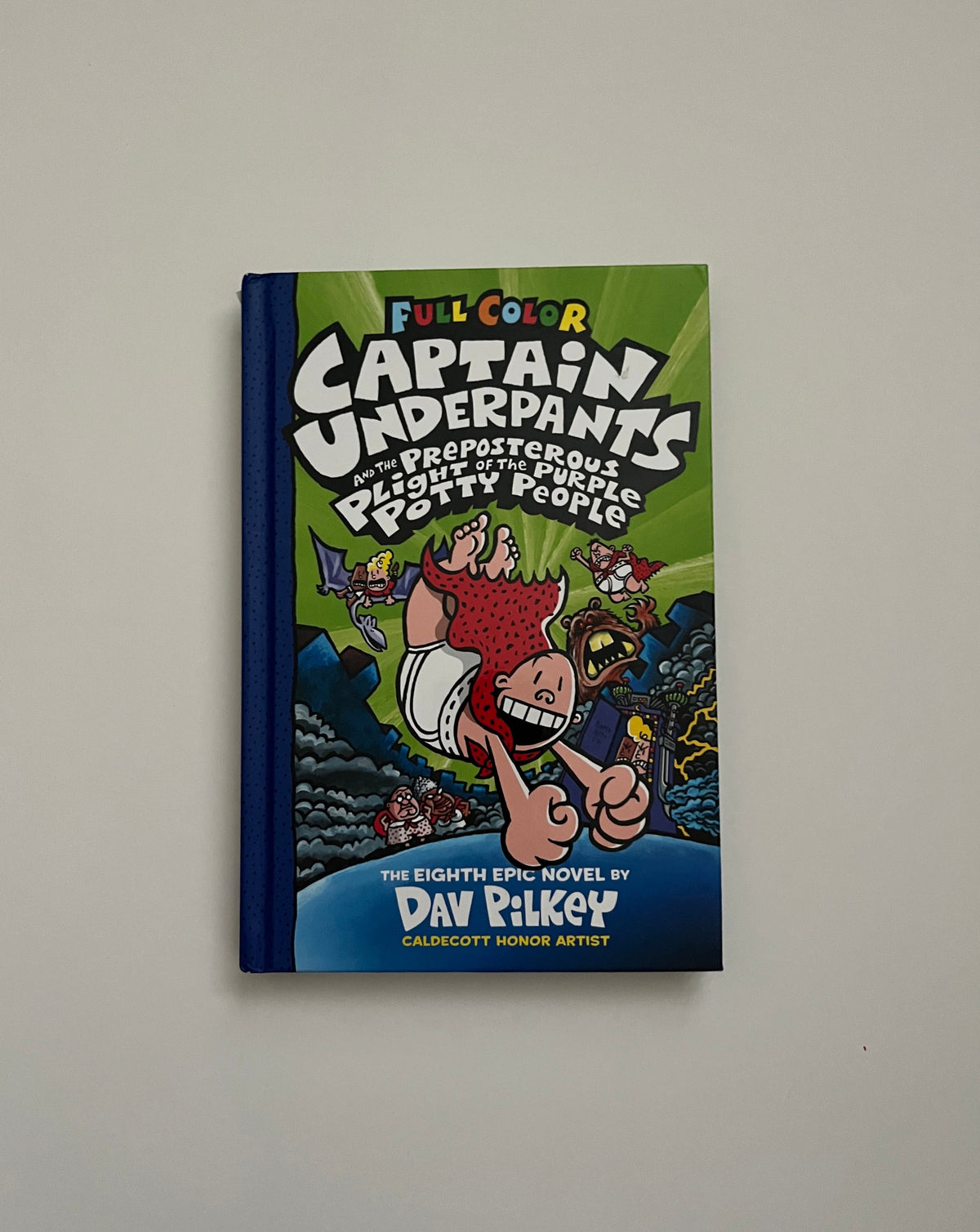 The Adventures of Captain Underpants: and the Preposterous Plight of the Purple Pottle People by Dav Pilkey