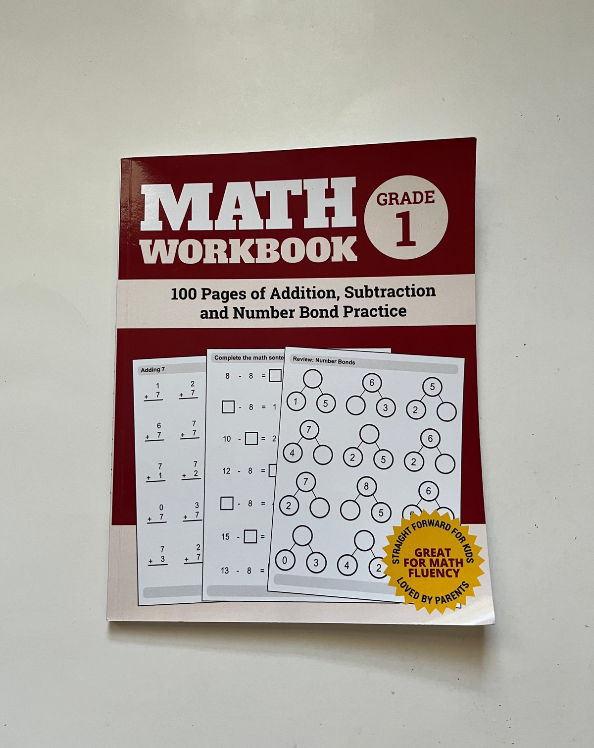 Grade 1 Math Workbook: 100 Pages of Addition, Subtraction and Number Bond Practice