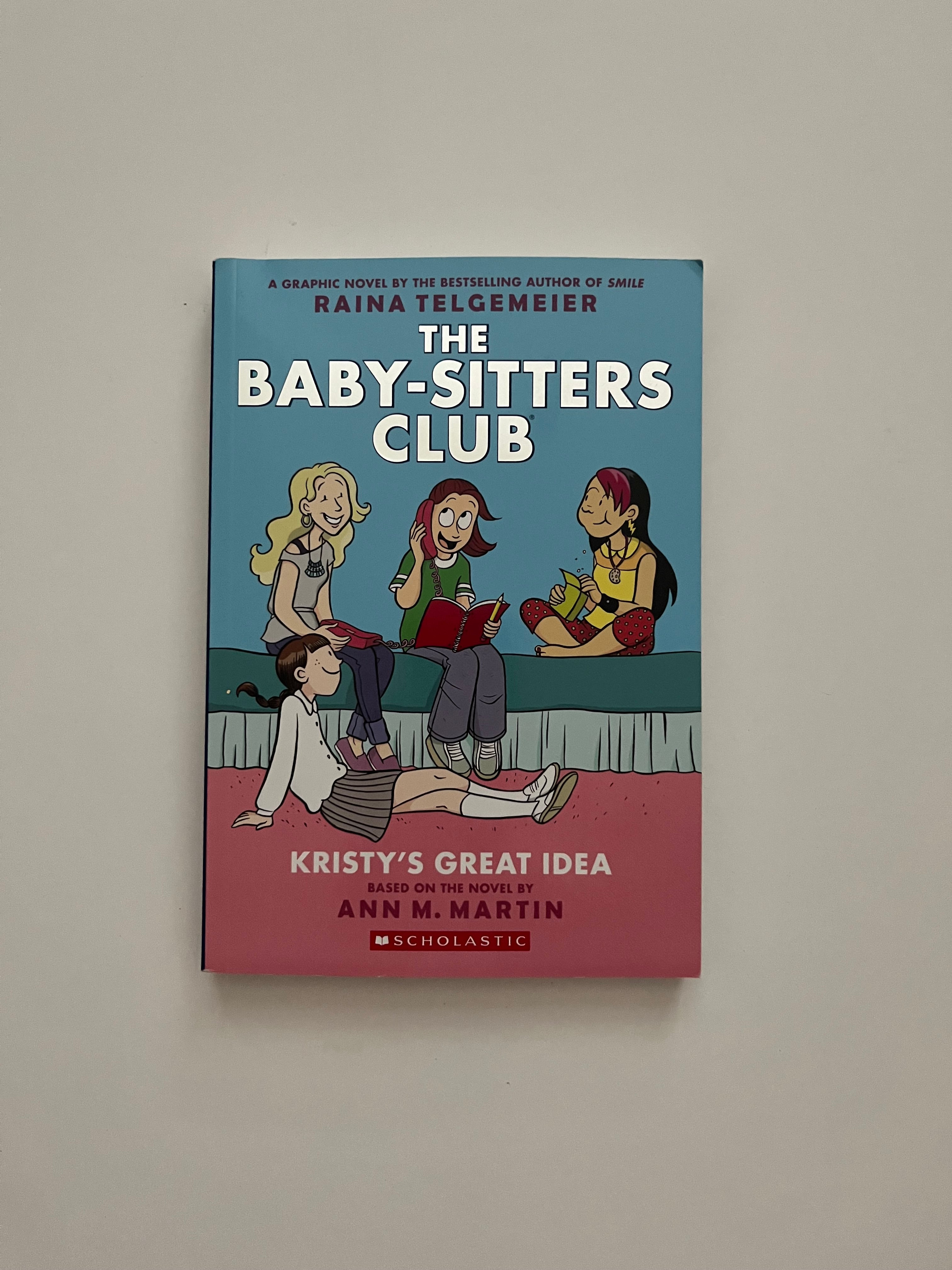 The Baby-Sitters Club: Kristy's Great Idea by Raina
