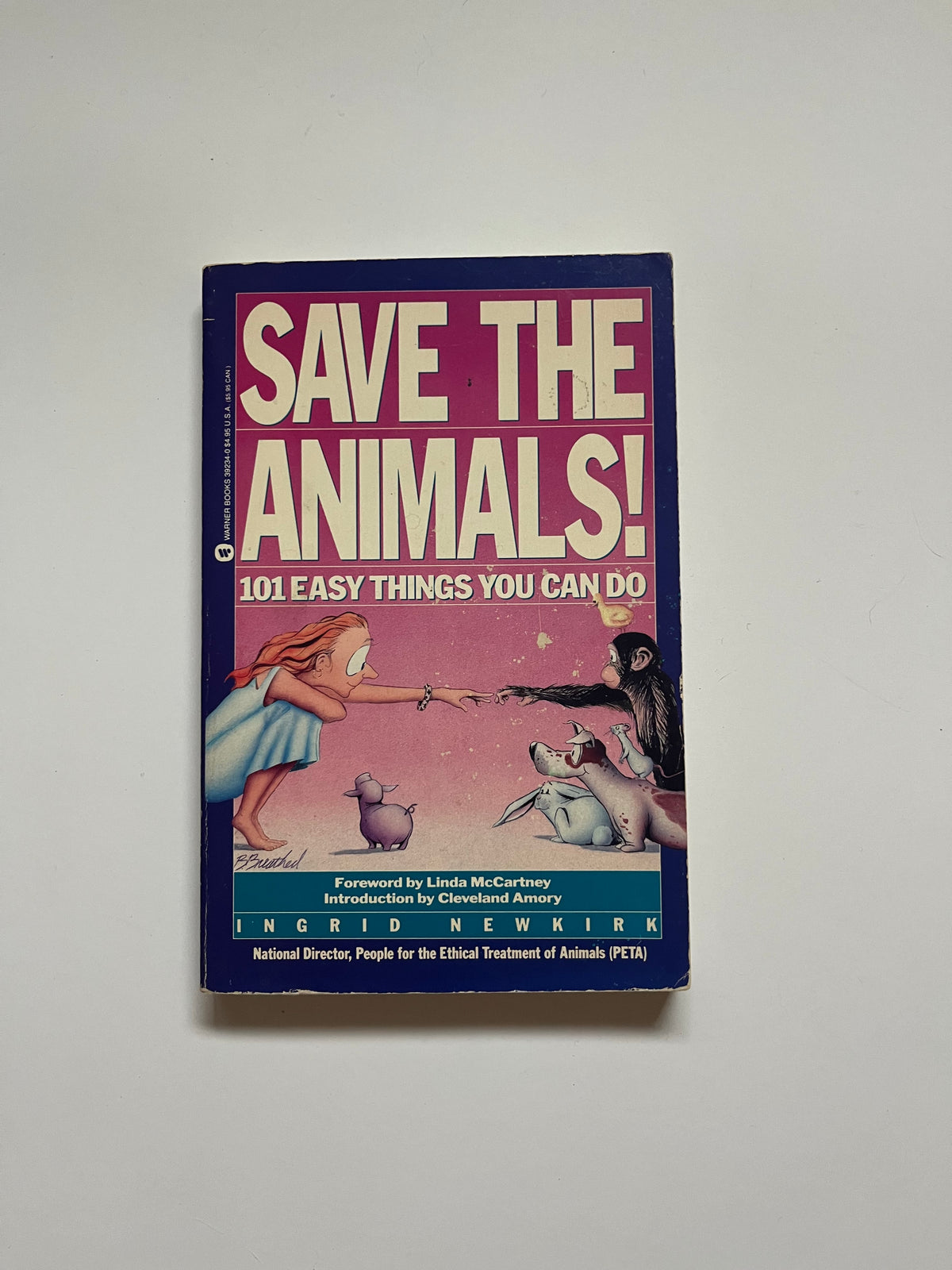 Save the Animals!: 101 Easy Things You Can Do by Ingrid Newkirk