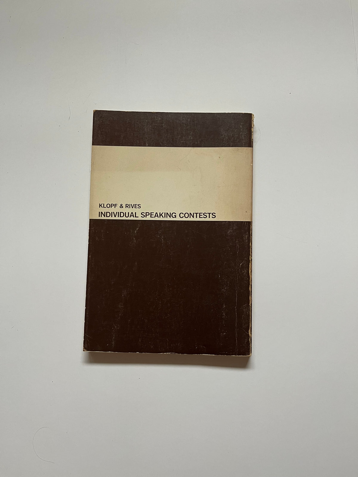 Individual Speaking Contests: Preparation for Participation by Donald W. Klopf &amp; Stanley G. Rives