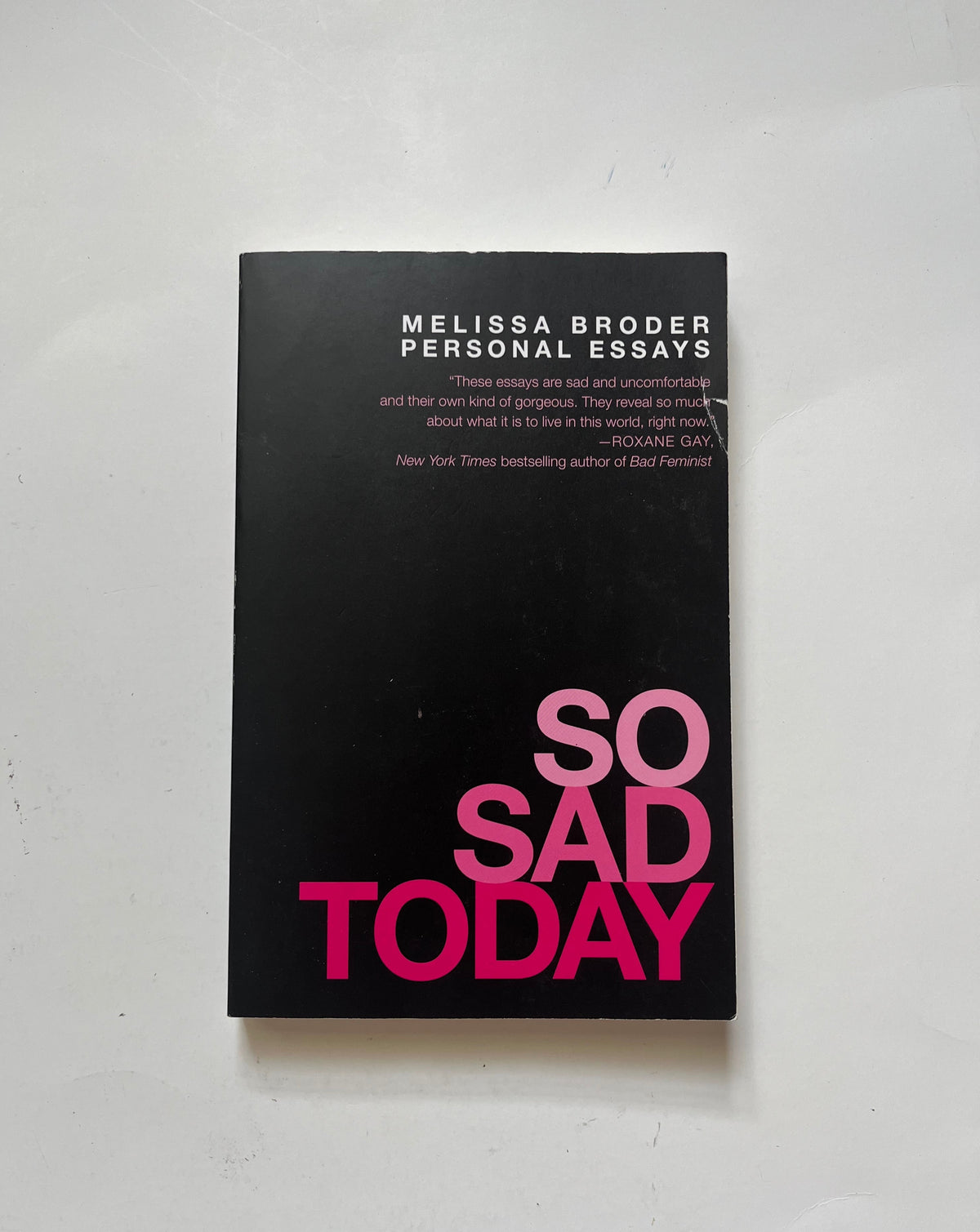So Sad Today: Personal Stories by Melissa Broder