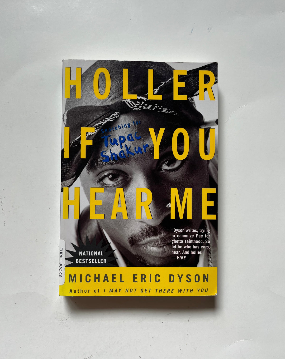Holler If You Hear Me by Michael Eric Dyson