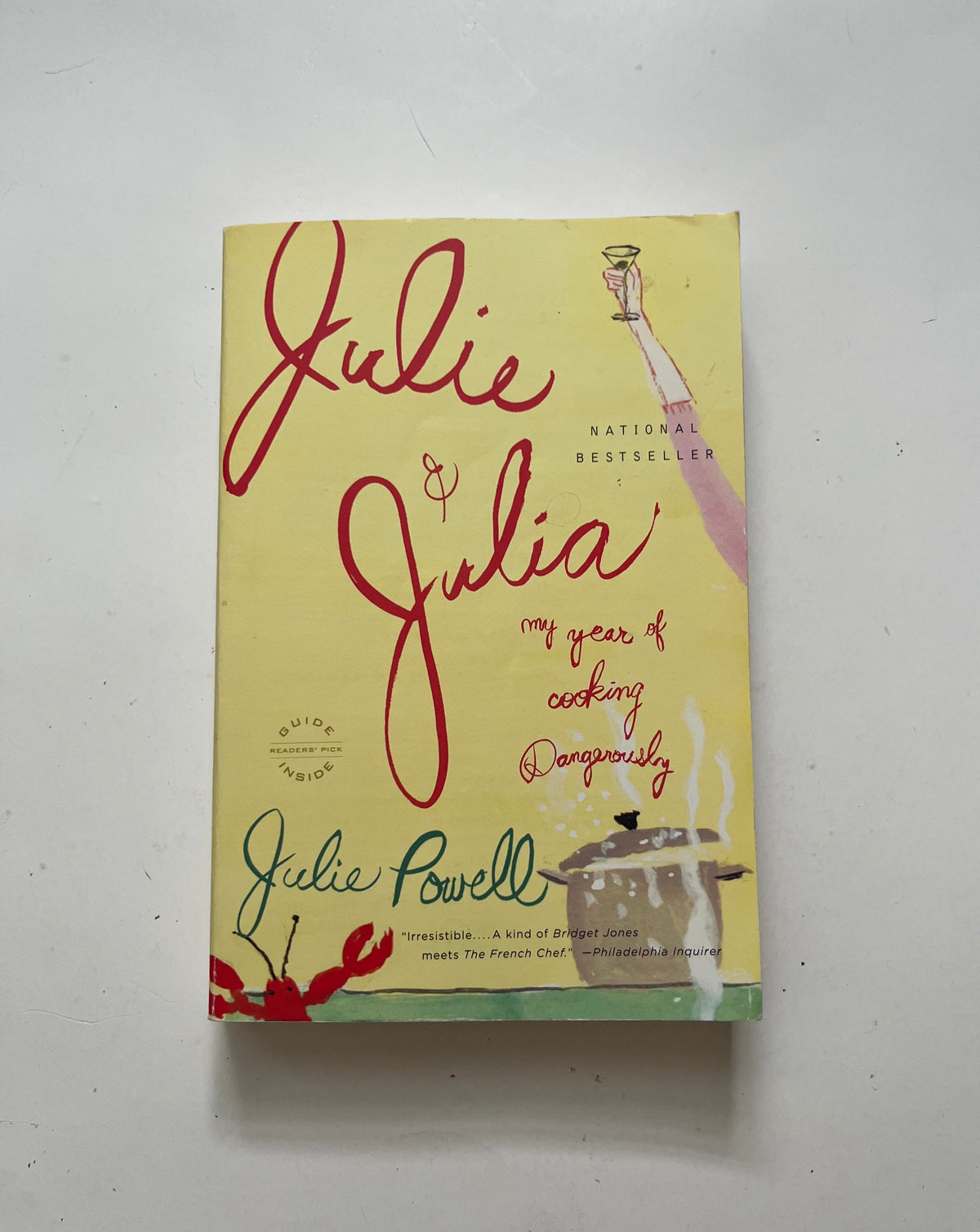 Julie &amp; Julia: My Year of Cooking Dangerously by Julia Powell