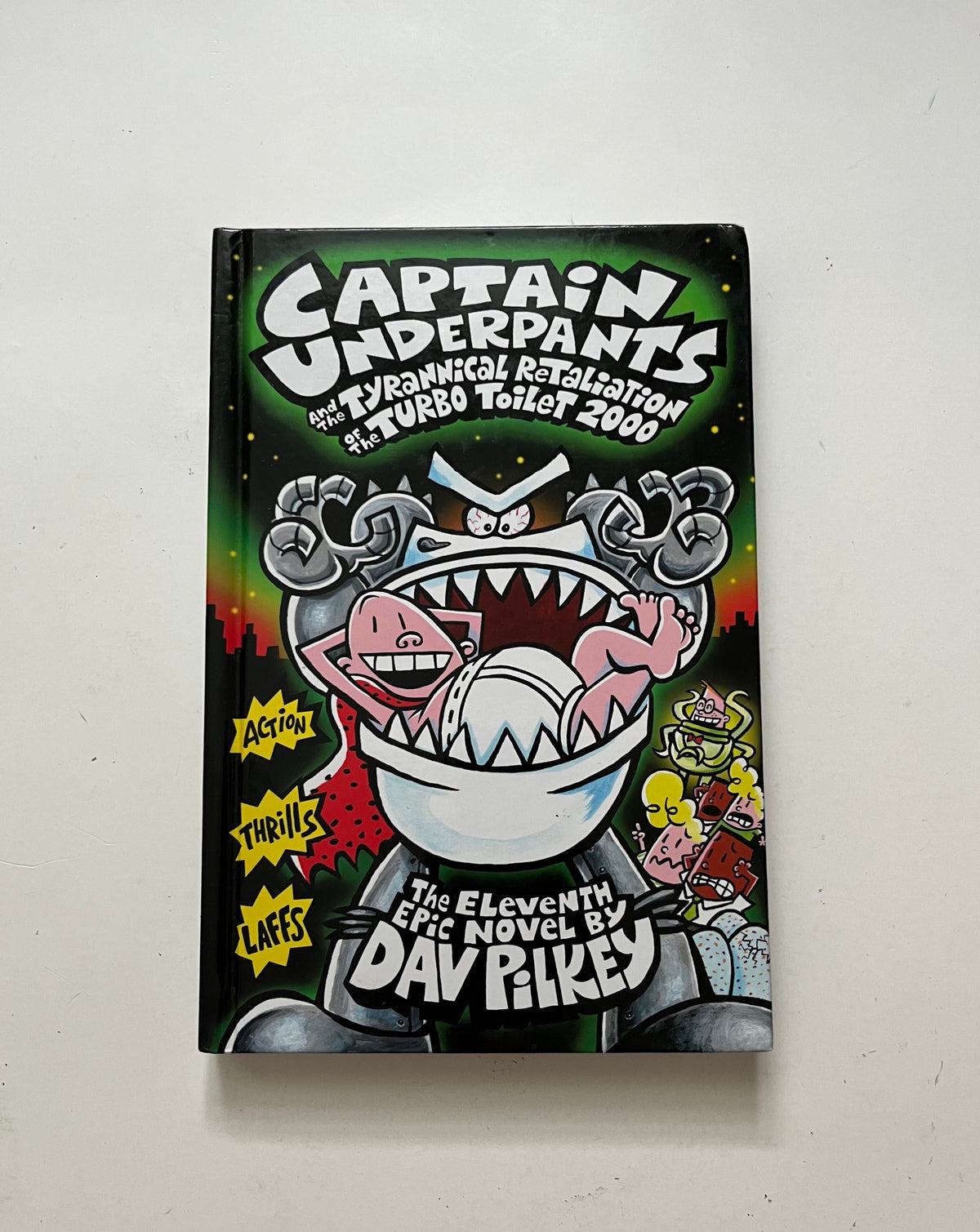 Captain Underpants: and The Tyrannical Retaliation of the Turbo Toilet 2000 by Dav Pilkey
