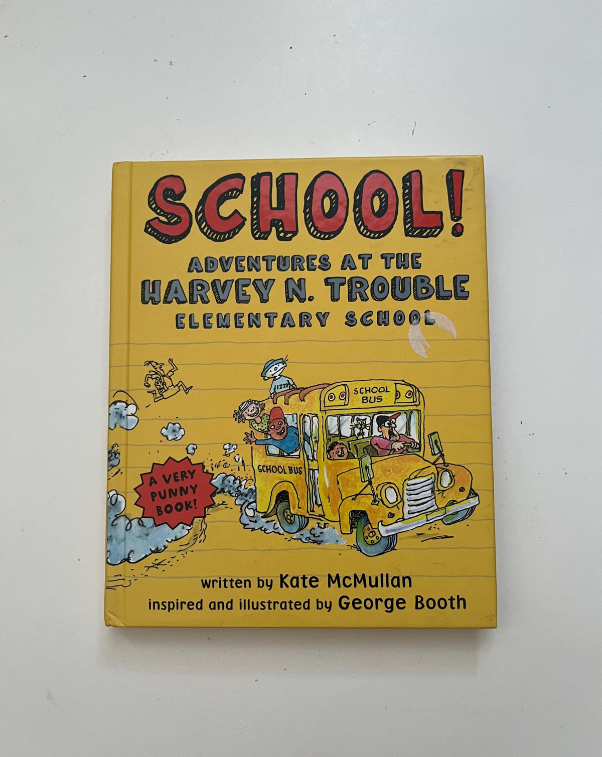 School: Adventures at the Harvey N. Trouble Elementary School by Kate McMullan