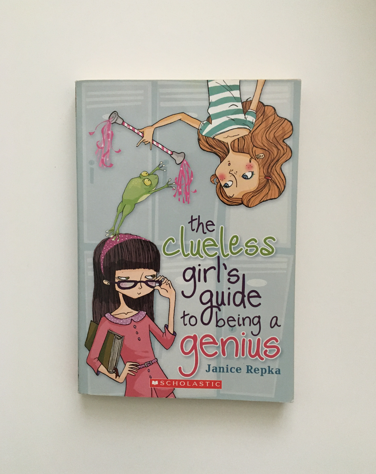 The Clueless Girl&#39;s Guide to Being a Genius by Janice Repka, book, Ten Dollar Books, Ten Dollar Books
