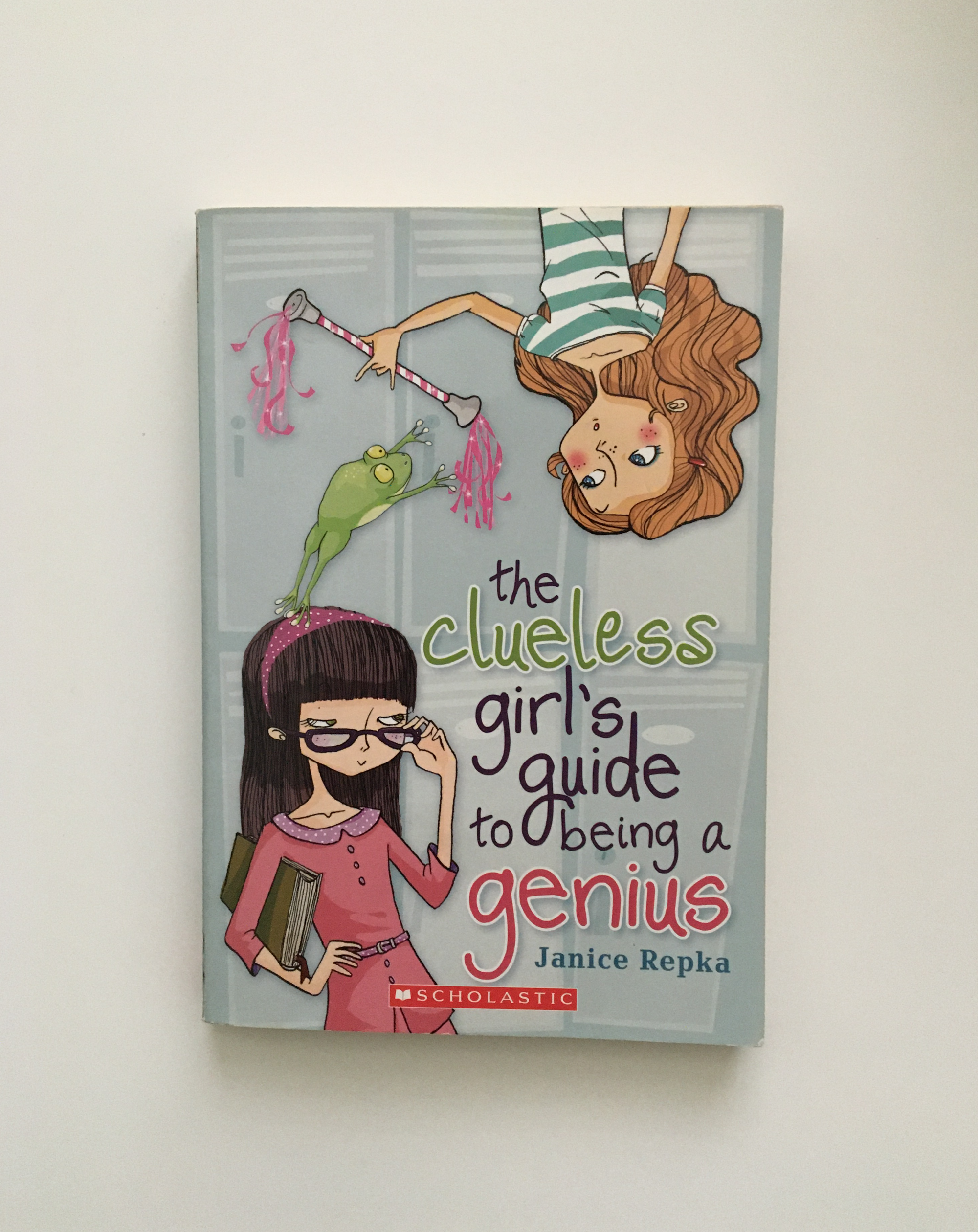 The Clueless Girl's Guide to Being a Genius by Janice Repka, book, Ten Dollar Books, Ten Dollar Books