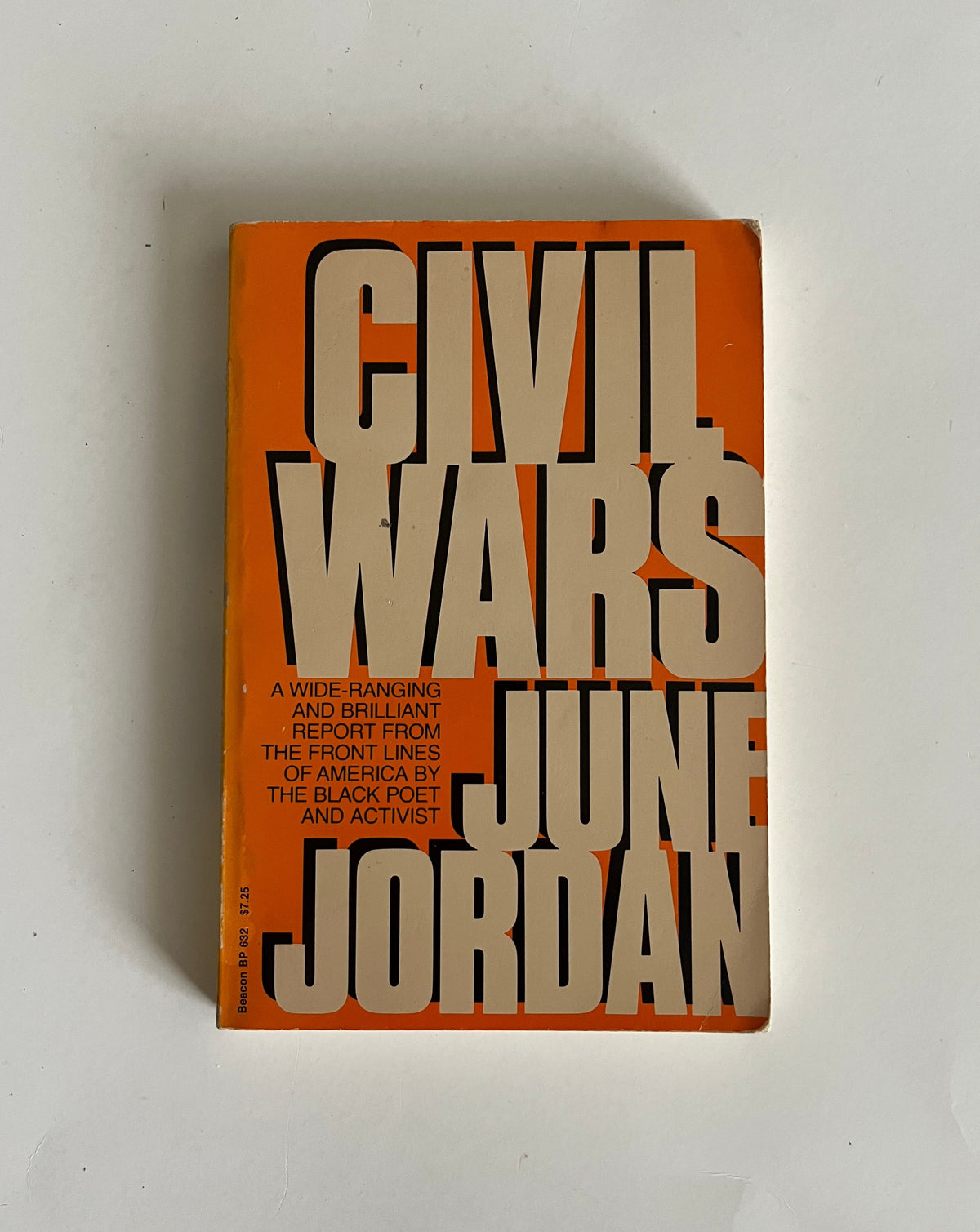 Civil Wars: A Wide-Ranging and Brilliant Report from the Front Lines of America by June Jordan
