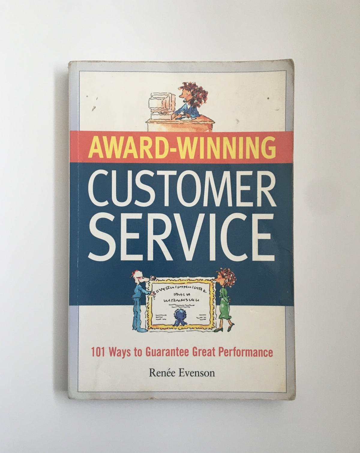 Award-Winning Customer Service by Renee Evenson