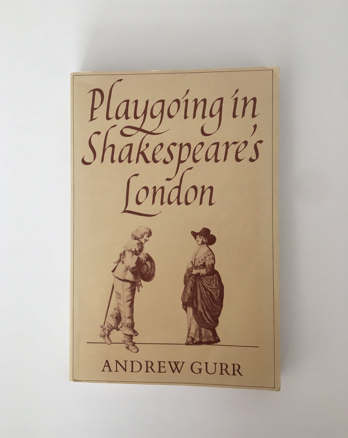 Playgoing in Shakespeare&#39;s London by Andrew Gurr