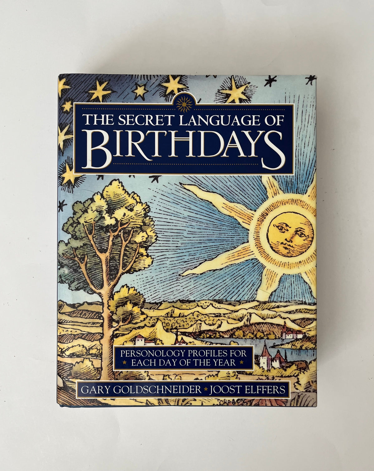 The Secret Language of Birthdays: Personology Profiles for Each Day of the Year by Gary Goldschneider &amp; Joost Elfers