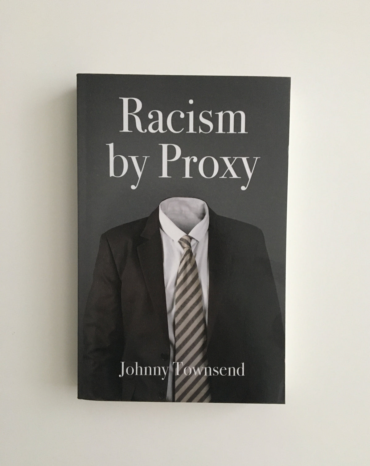 Racism by Proxy by Johnny Townsend