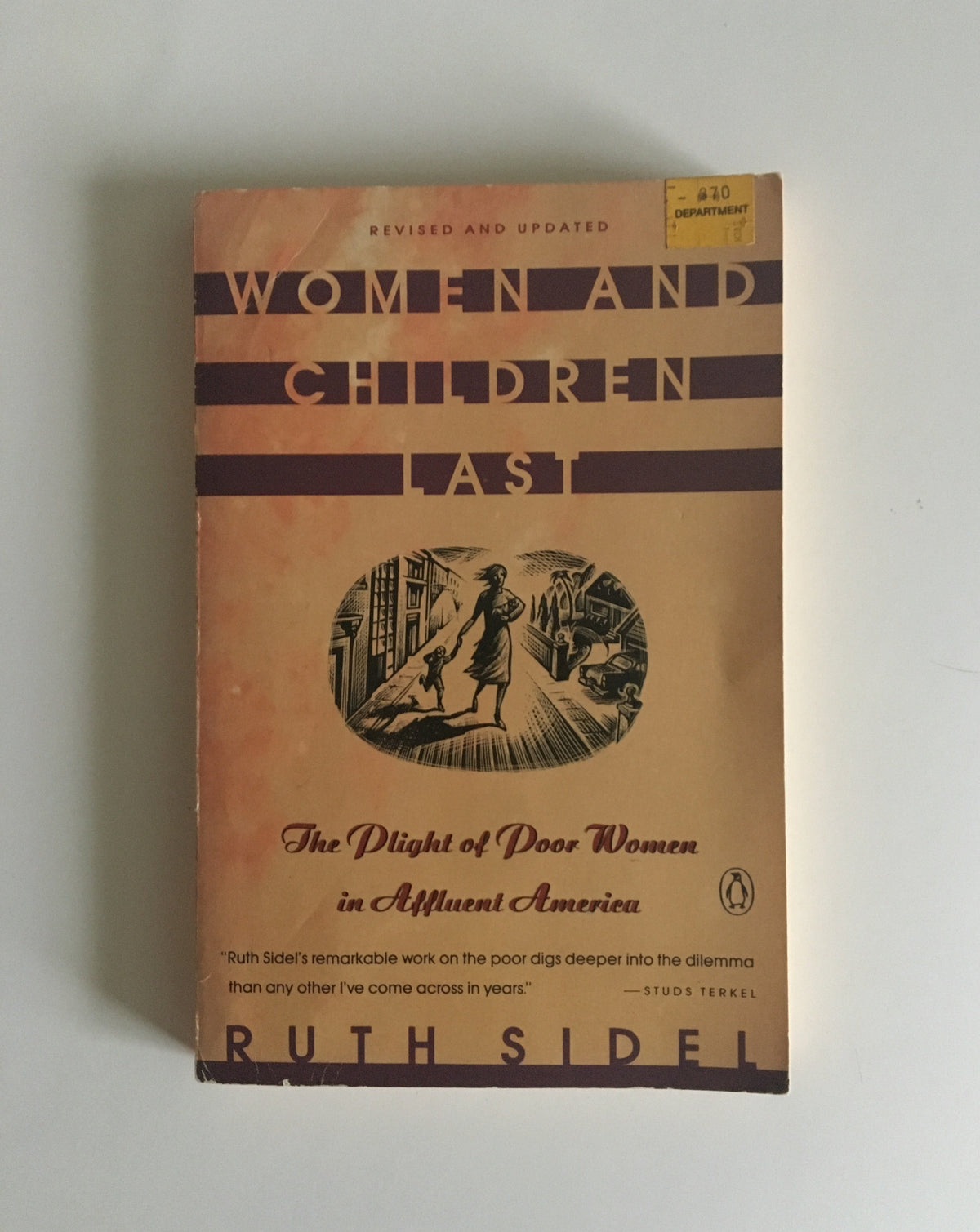 Women and Children Last: The Plight of Poor Women in Affluent America by Ruth Sidel