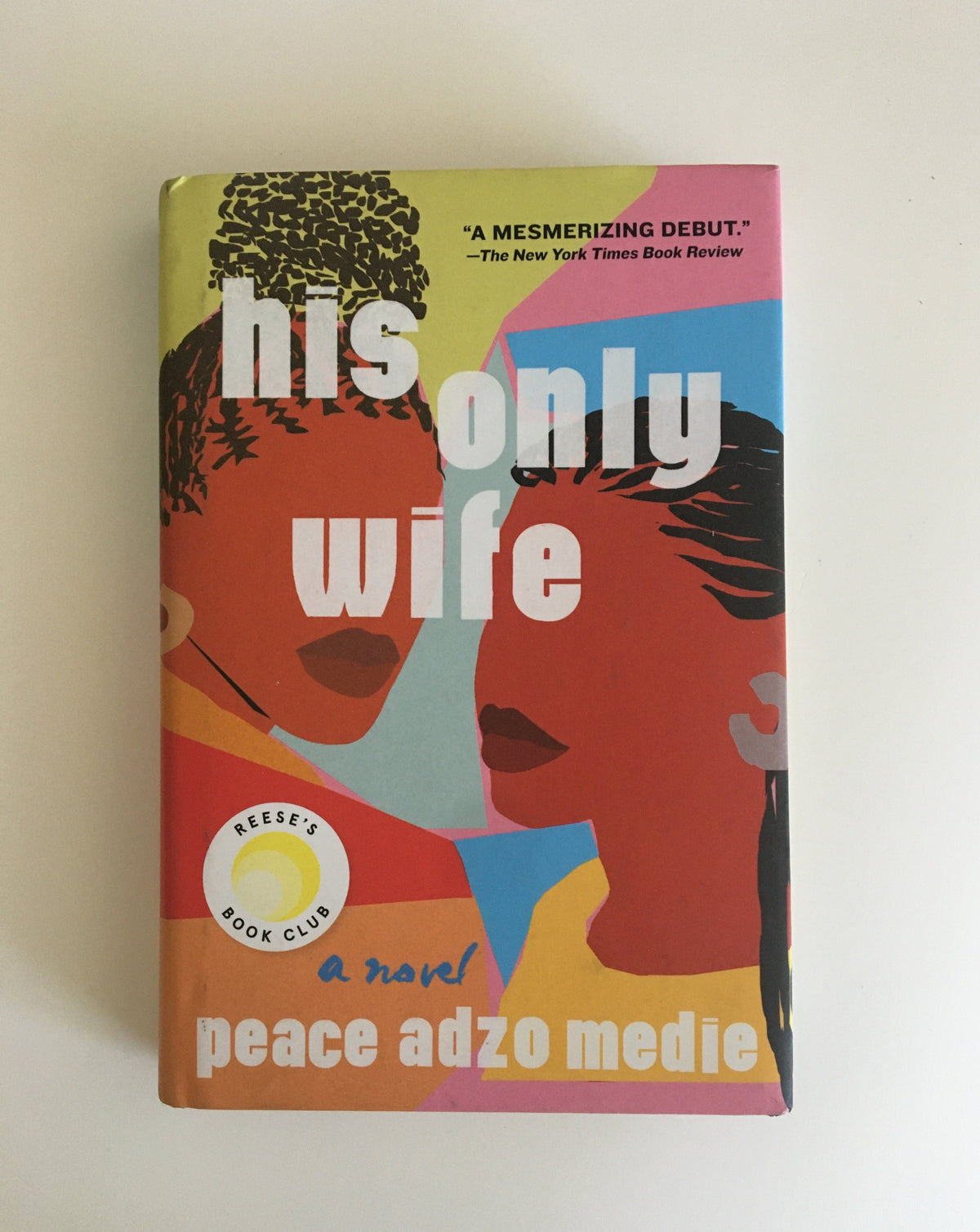 His Only Wife by Peace Adzo Medie