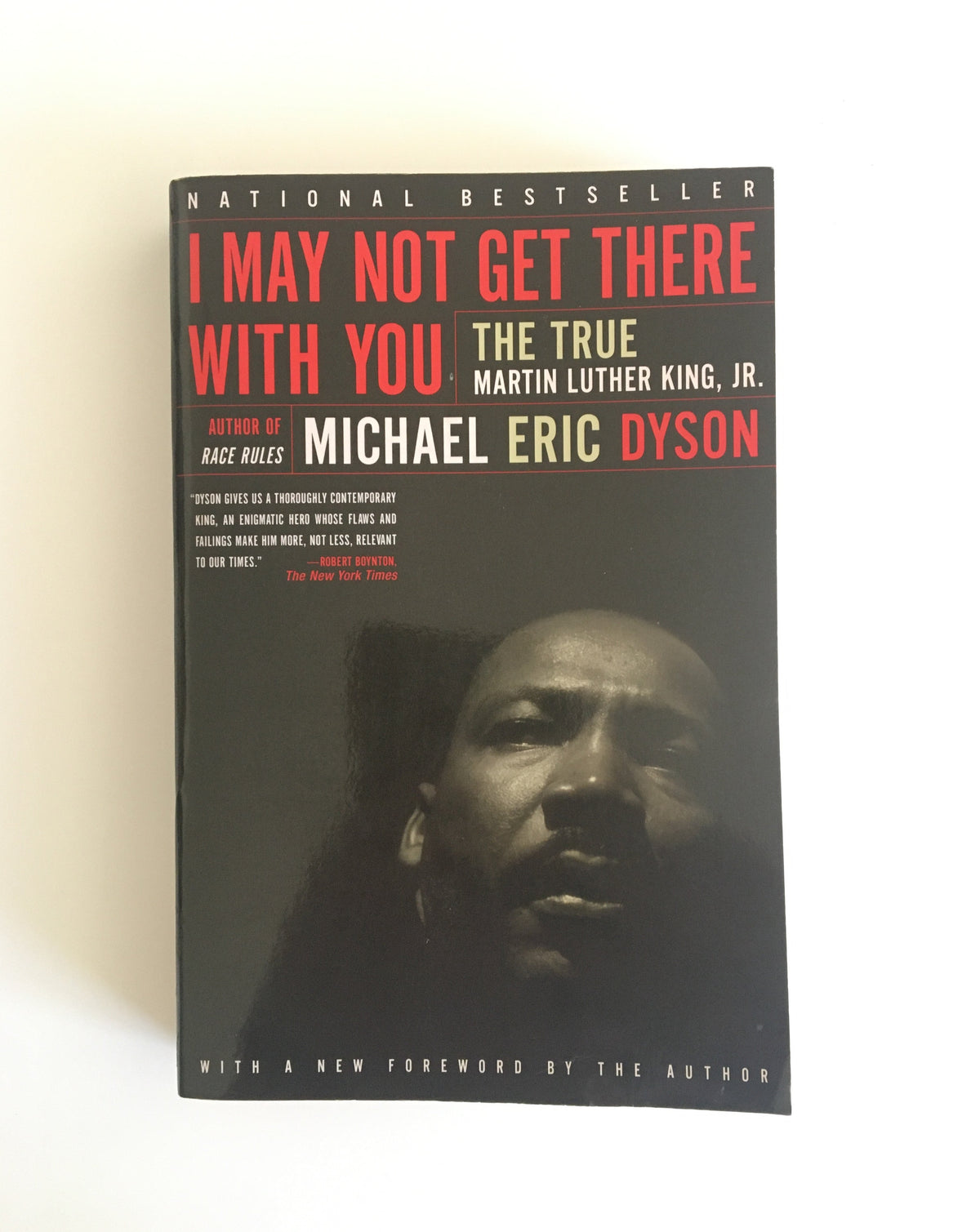 I May Not Get There With You: The True Martin Luther King Jr. by Michael Eric Dyson