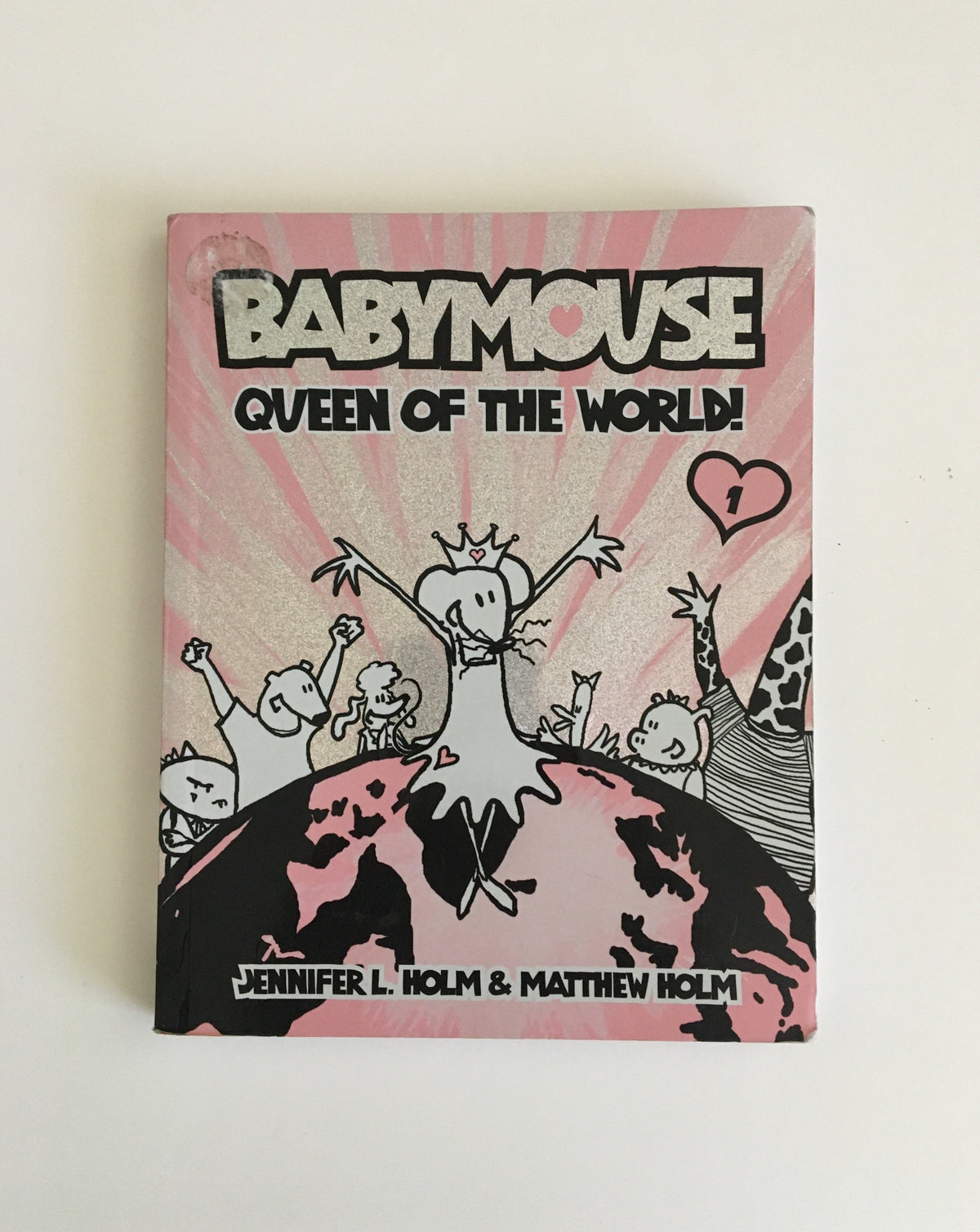 Babymouse: Queen of the World by Jennifer L. Holm &amp; Matthew Holm
