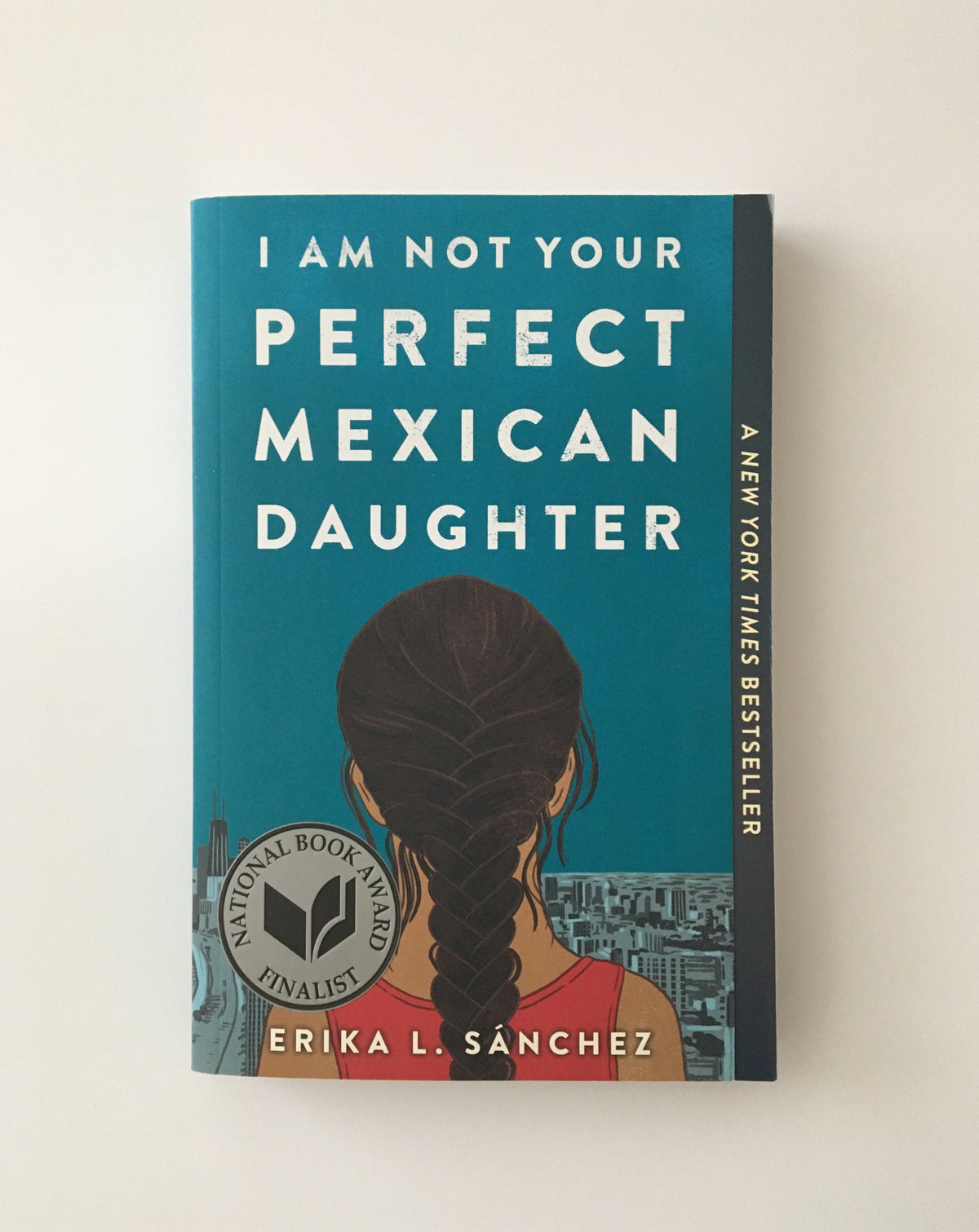I Am Not Your Perfect Mexican Daughter by Erika Sanchez, book, Ten Dollar Books, Ten Dollar Books