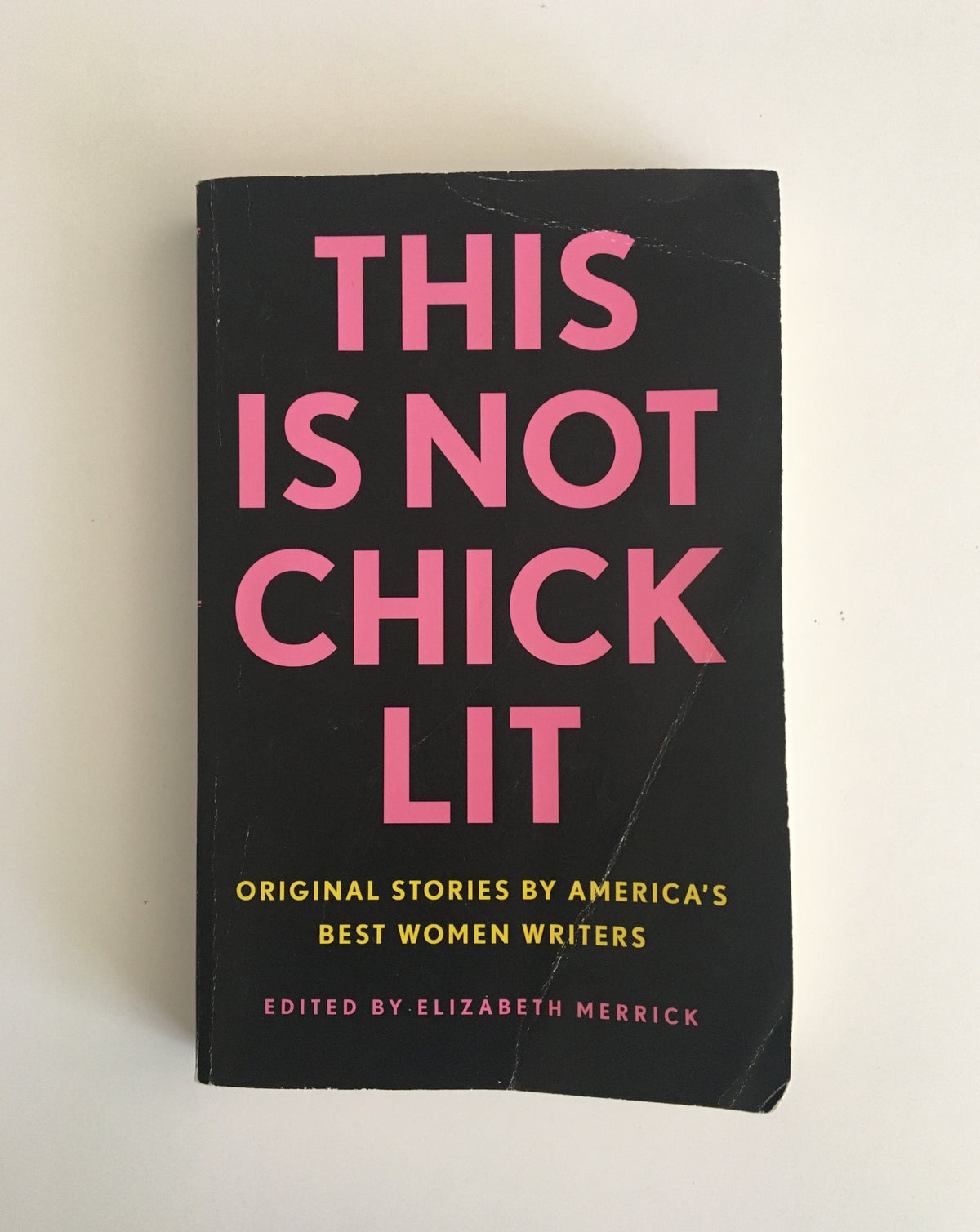 This is Not Chick Lit edited by Elizabeth Merrick