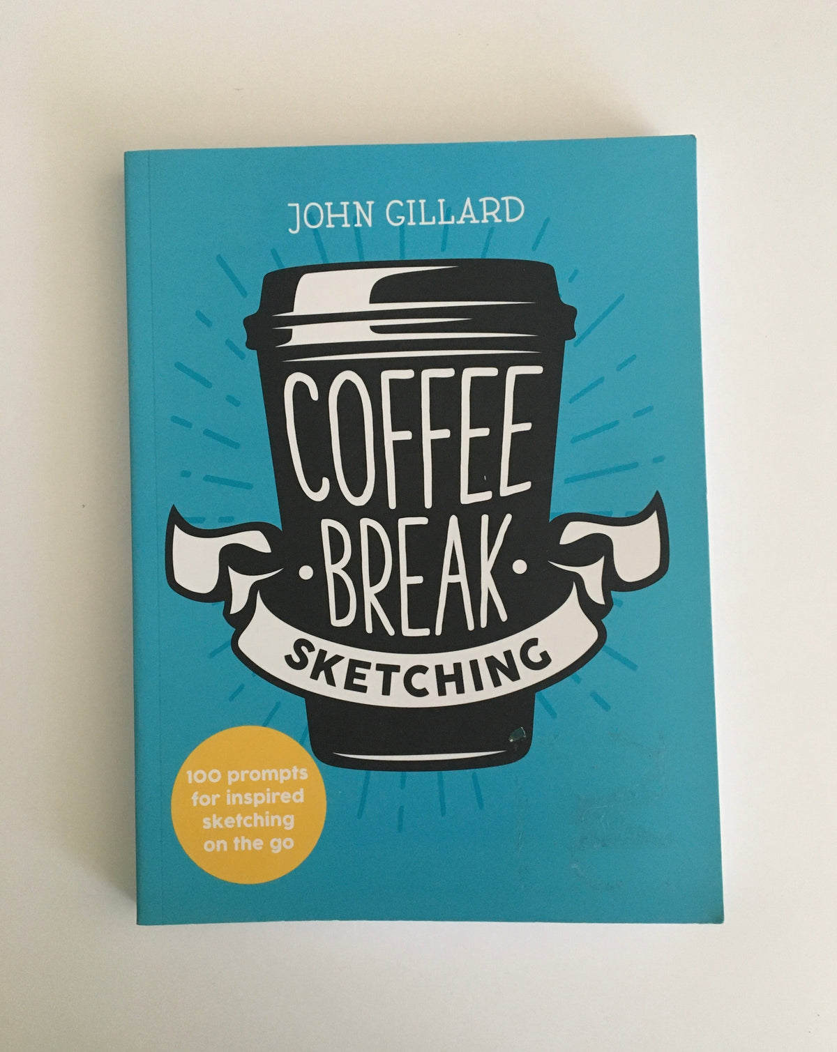 Coffee Break Sketching by John Gillard
