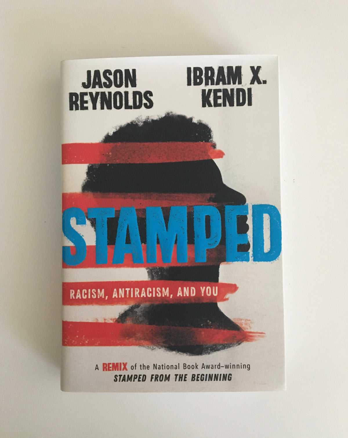 Stamped: Racism, Antiracism, and You by Ibram Kendi &amp; Jason Reynolds