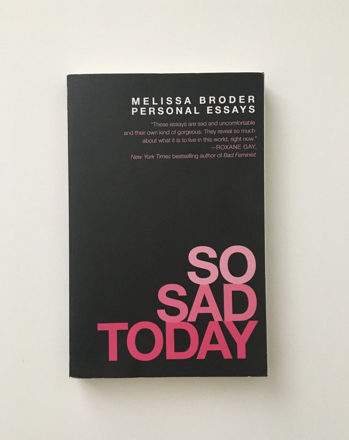 So Sad Today by Melissa Broder, book, Ten Dollar Books, Ten Dollar Books