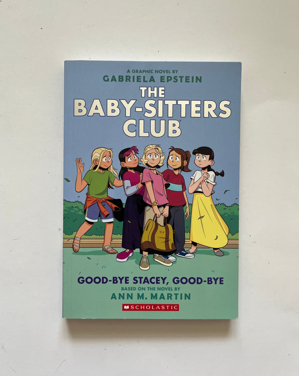 The Baby-sitters Club: Good-bye Stacey, Good-bye By Ann M. Martin - Ten 