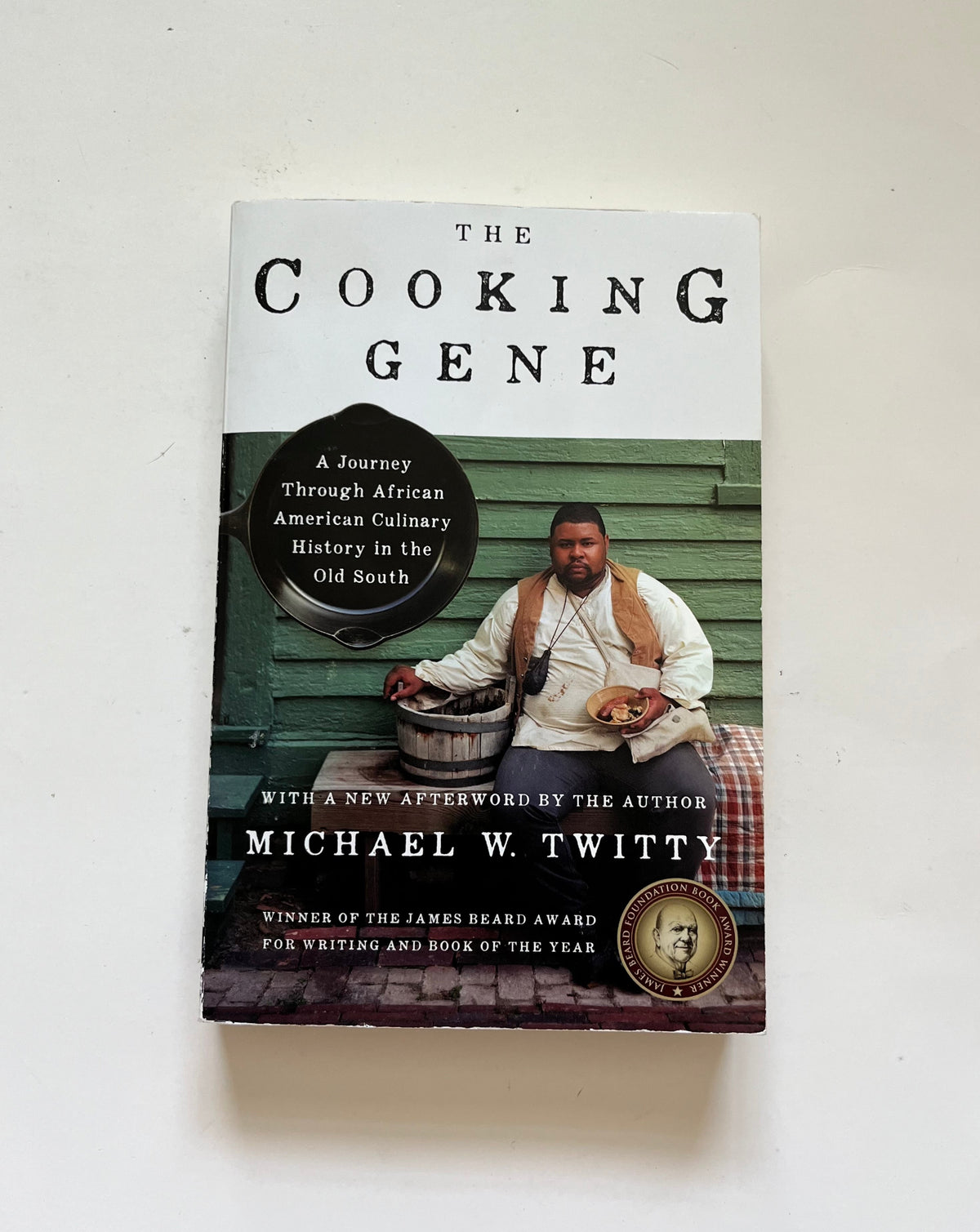 The Cooking Gene: A Journey Through African American Culinary History in the Old South by Michael W. Twitty